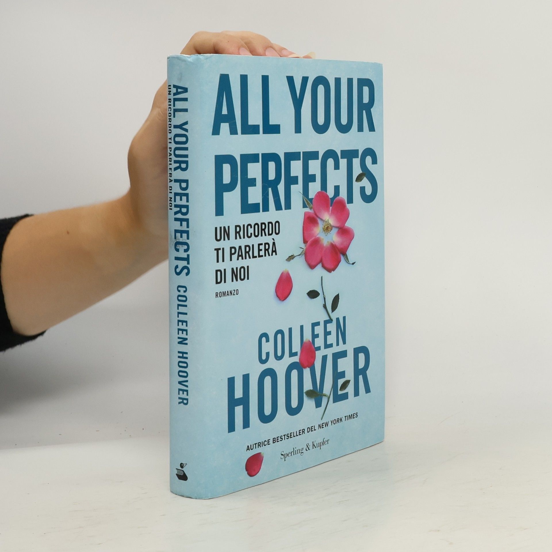 Colleen Hoover All Your Perfects. Un ricordo ti parlerà di noi