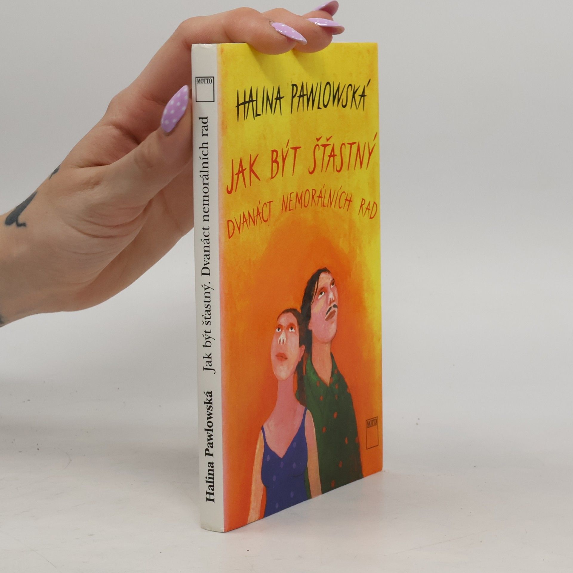 Halina Pawlowská Jak být šťastný. Dvanáct nemorálních rad