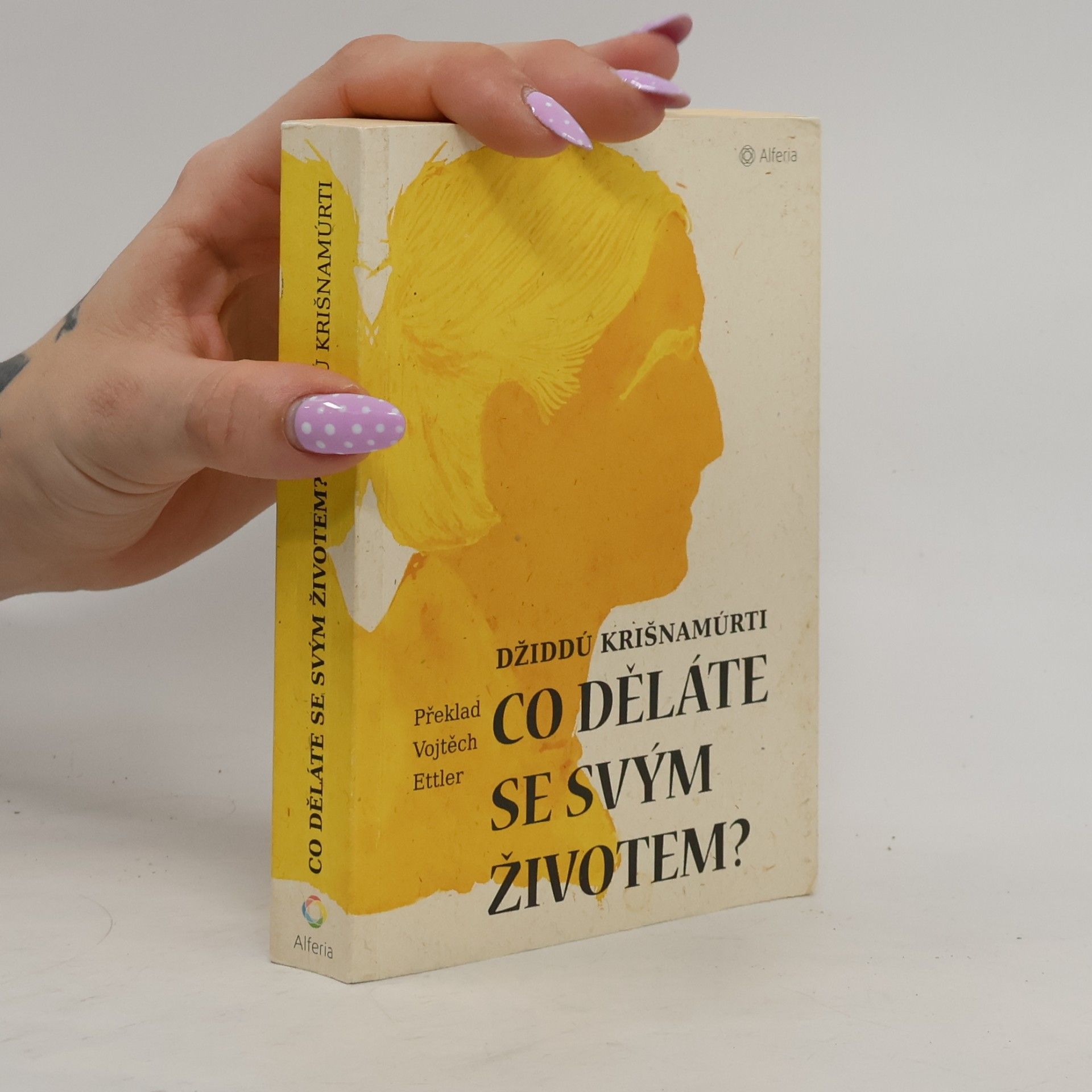 Jiddu Krishnamurti Co děláte se svým životem?