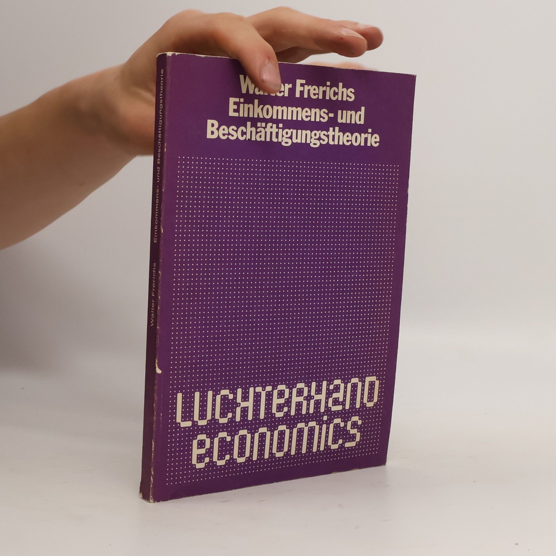 Walter Frerichs Luchterhand Economics: Einkommens- und Beschäftigungstheorie