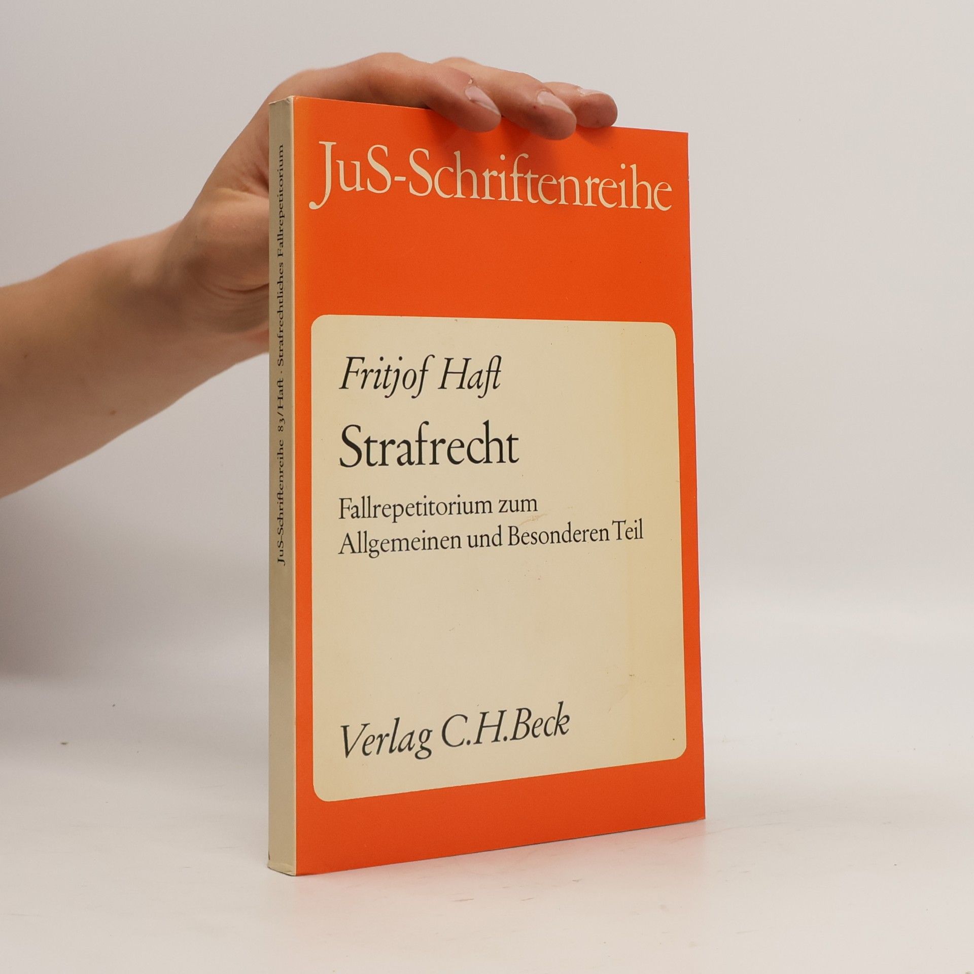 Fritjof Haft Schriftenreihe der Juristischen Schulung - 83: Strafrecht