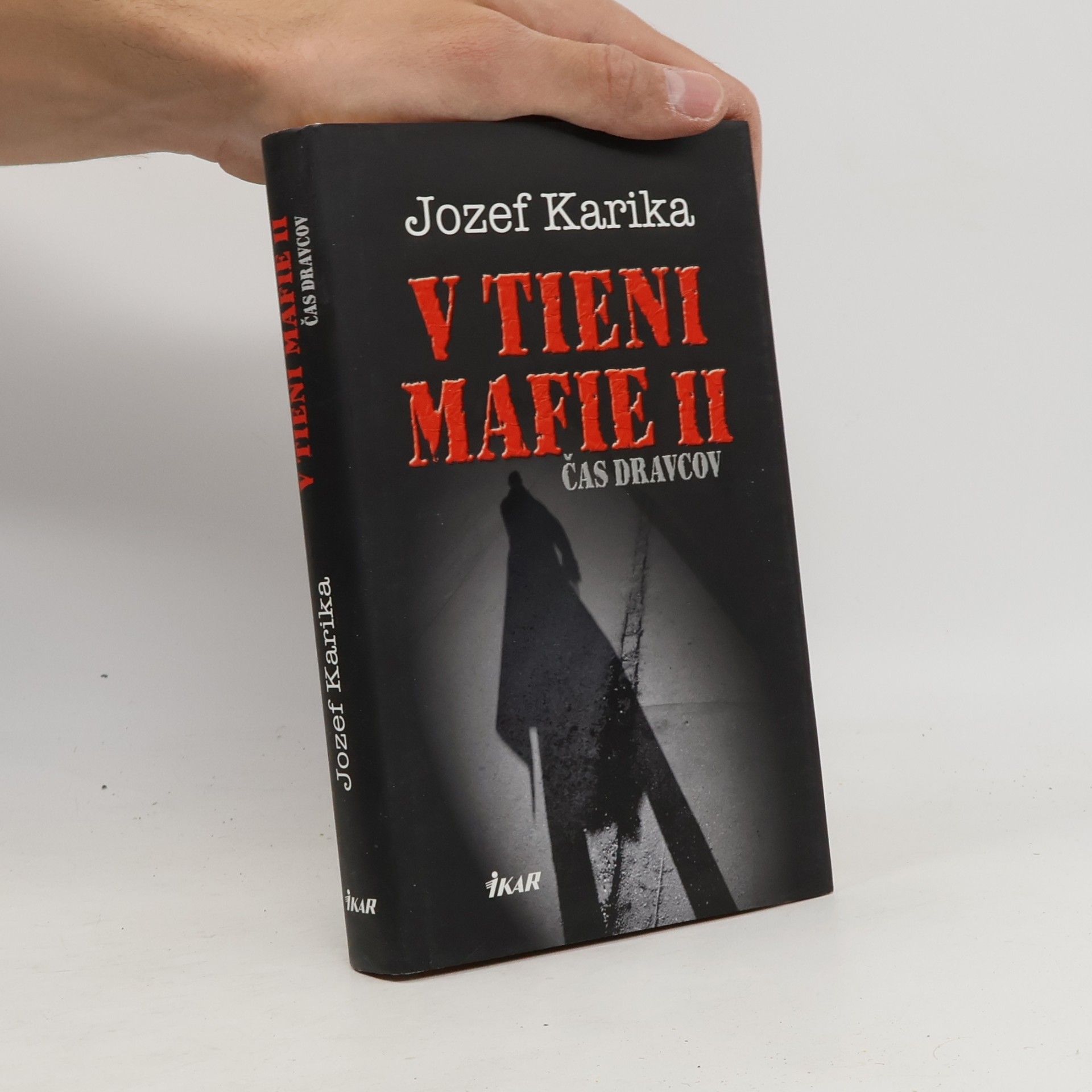 Jozef Karika V tieni mafie II - Čas dravcov