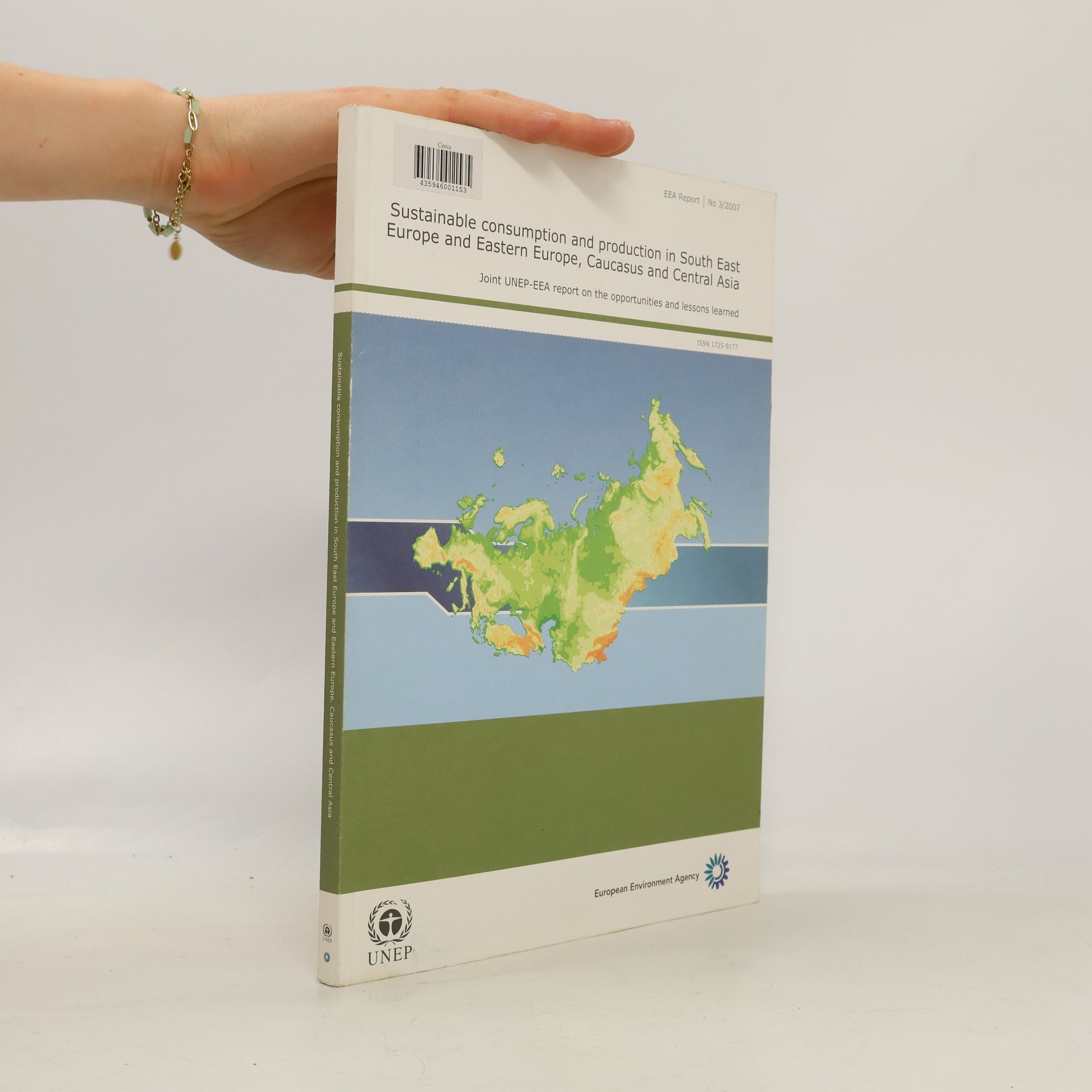 kolektiv EEA Report - 3: Sustainable Consumption and Production in South East Europe and Eastern Europe, Caucasus and Central Asia