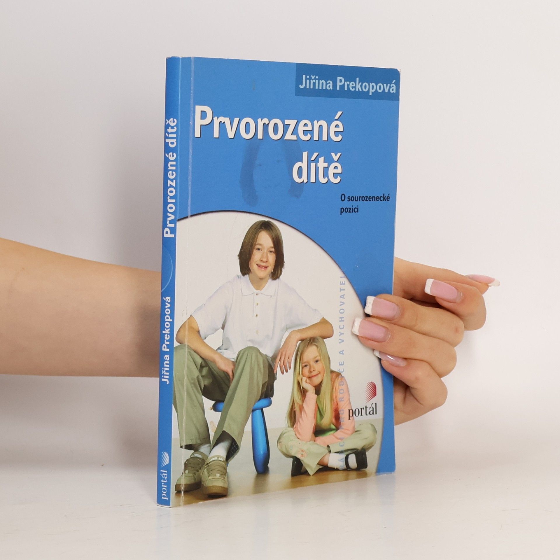 Jirina Prekop Prvorozené dítě. O sourozenecké pozici
