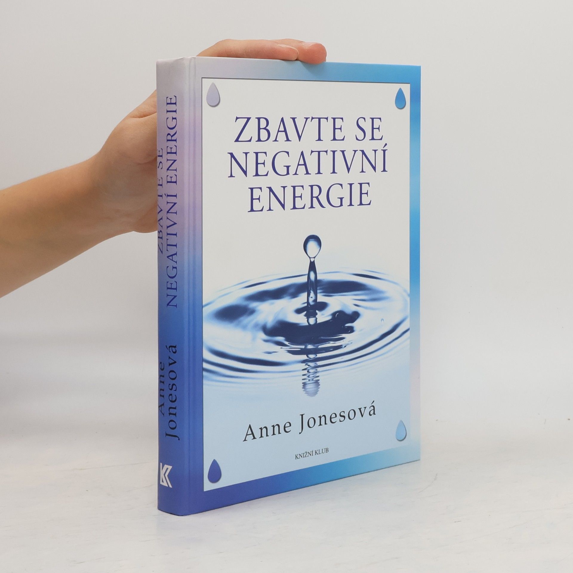 Anne Jones Zbavte se negativní energie