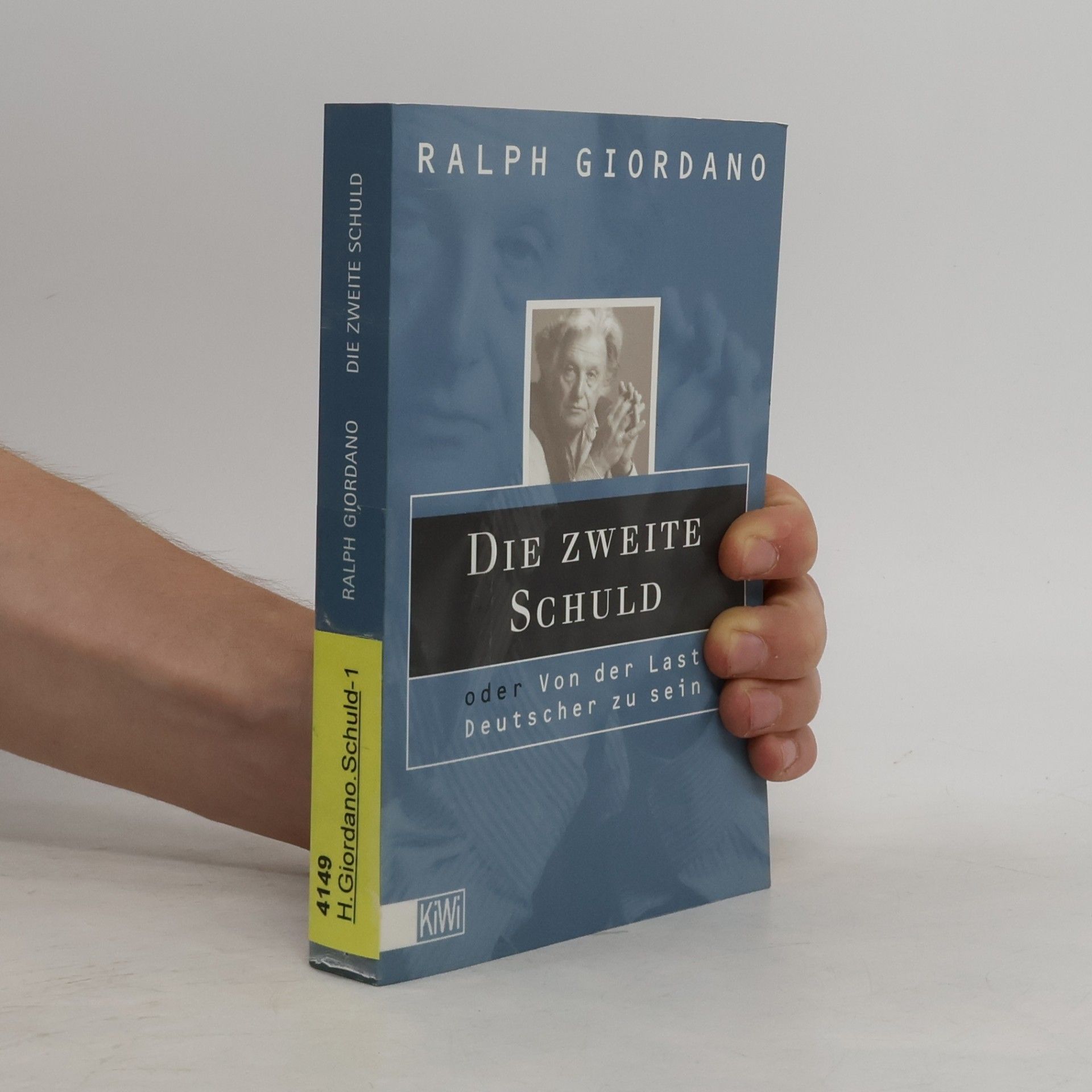 Ralph Giordano Die zweite Schuld oder von der Last Deutscher zu sein