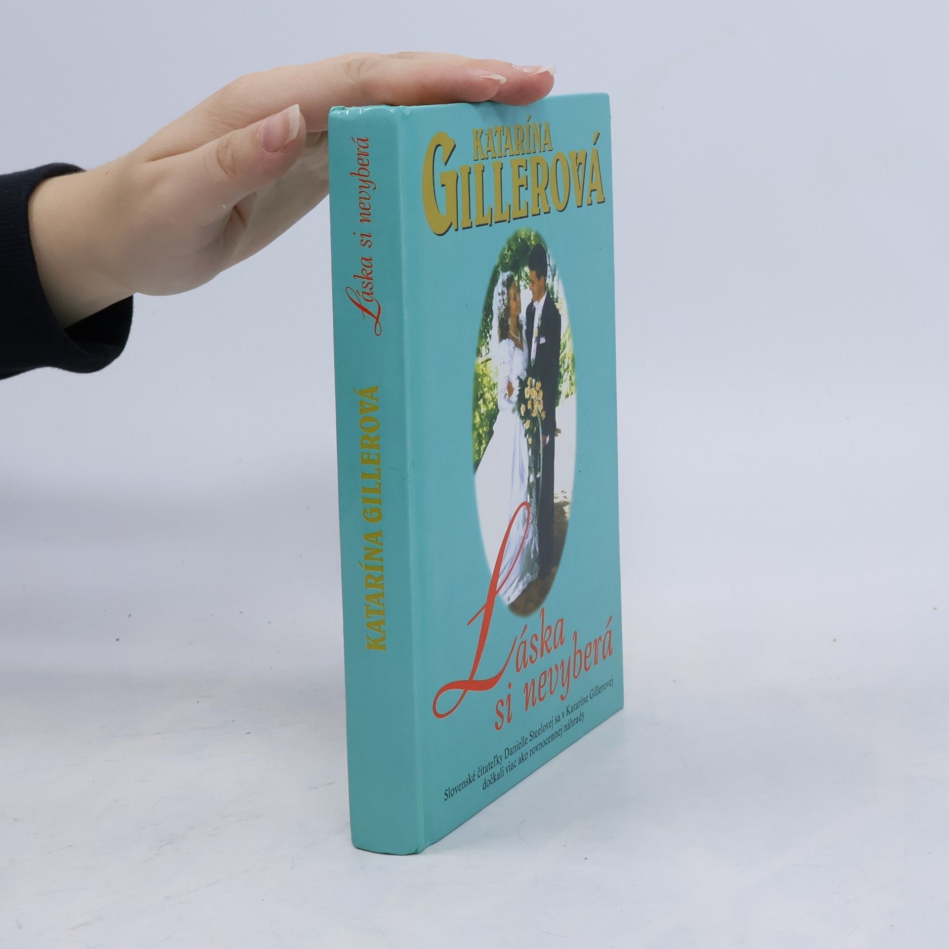 Katarína Gillerová Láska si nevyberá