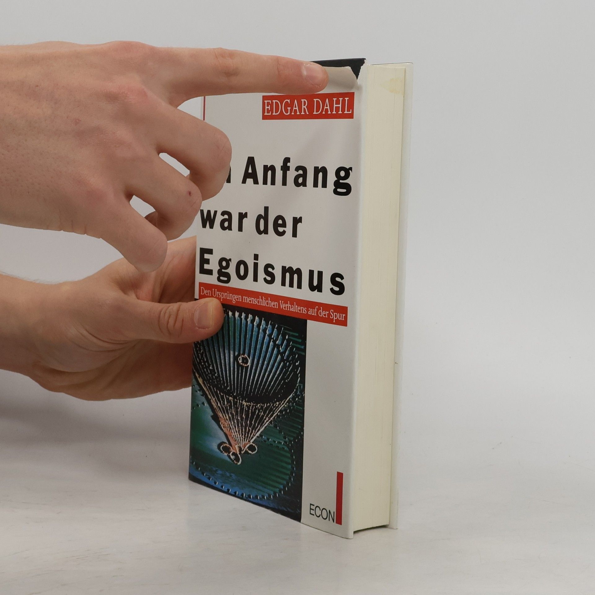 Edgar Dahl Im Anfang war der Egoismus