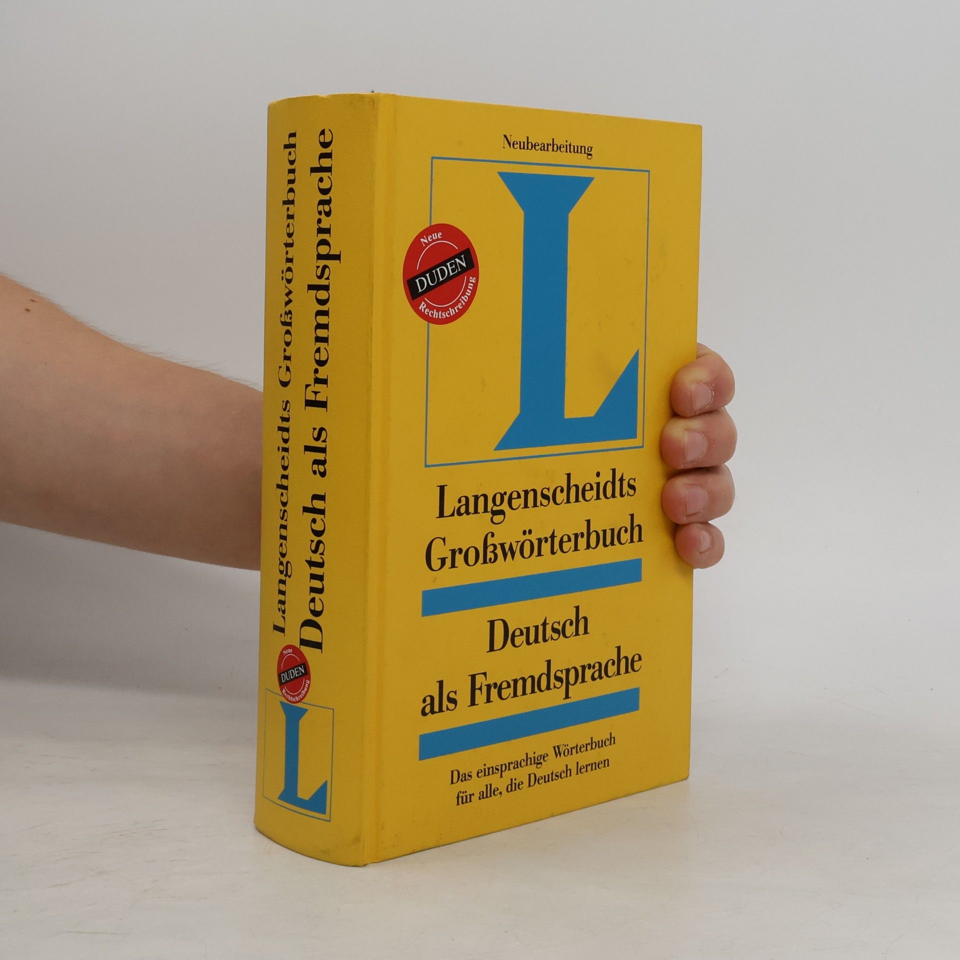 Dieter Götz Langenscheidts Großwörterbuch Deutsch als Fremdsprache : das einsprachige Wörterbuch für alle, die Deutsch lernen : in der neuen deutschen Rechtschreibung