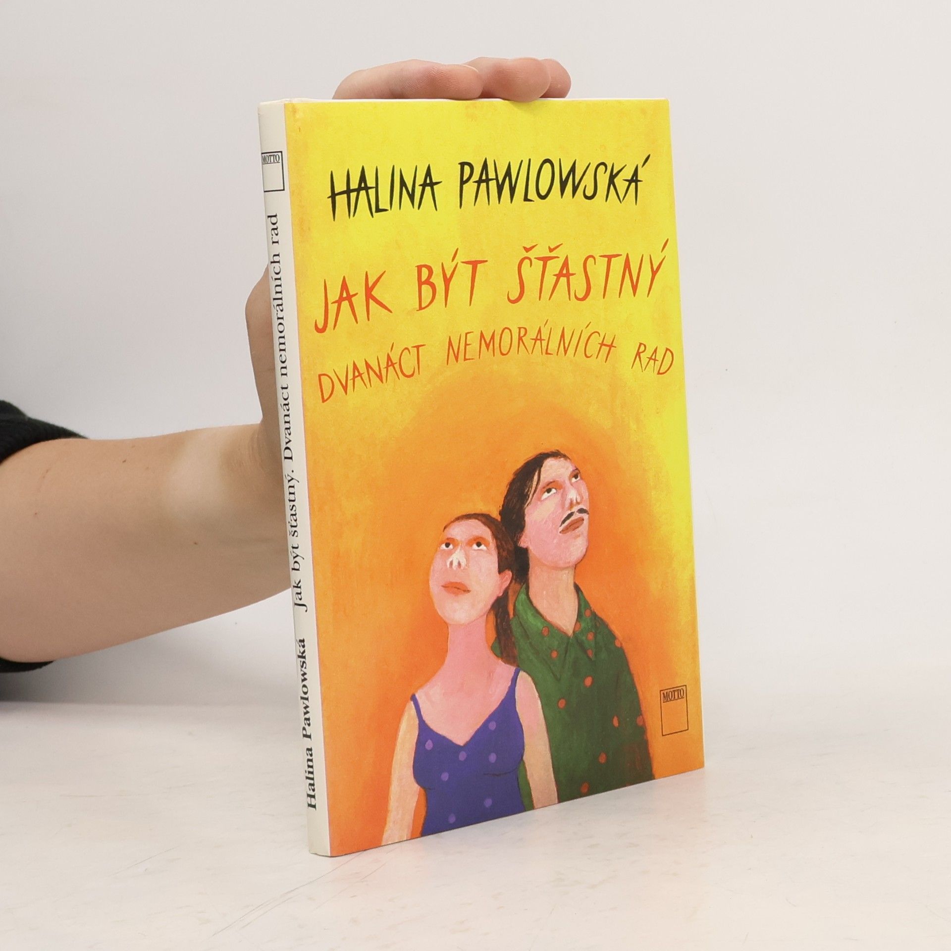 Halina Pawlowská Jak být šťastný. Dvanáct nemorálních rad
