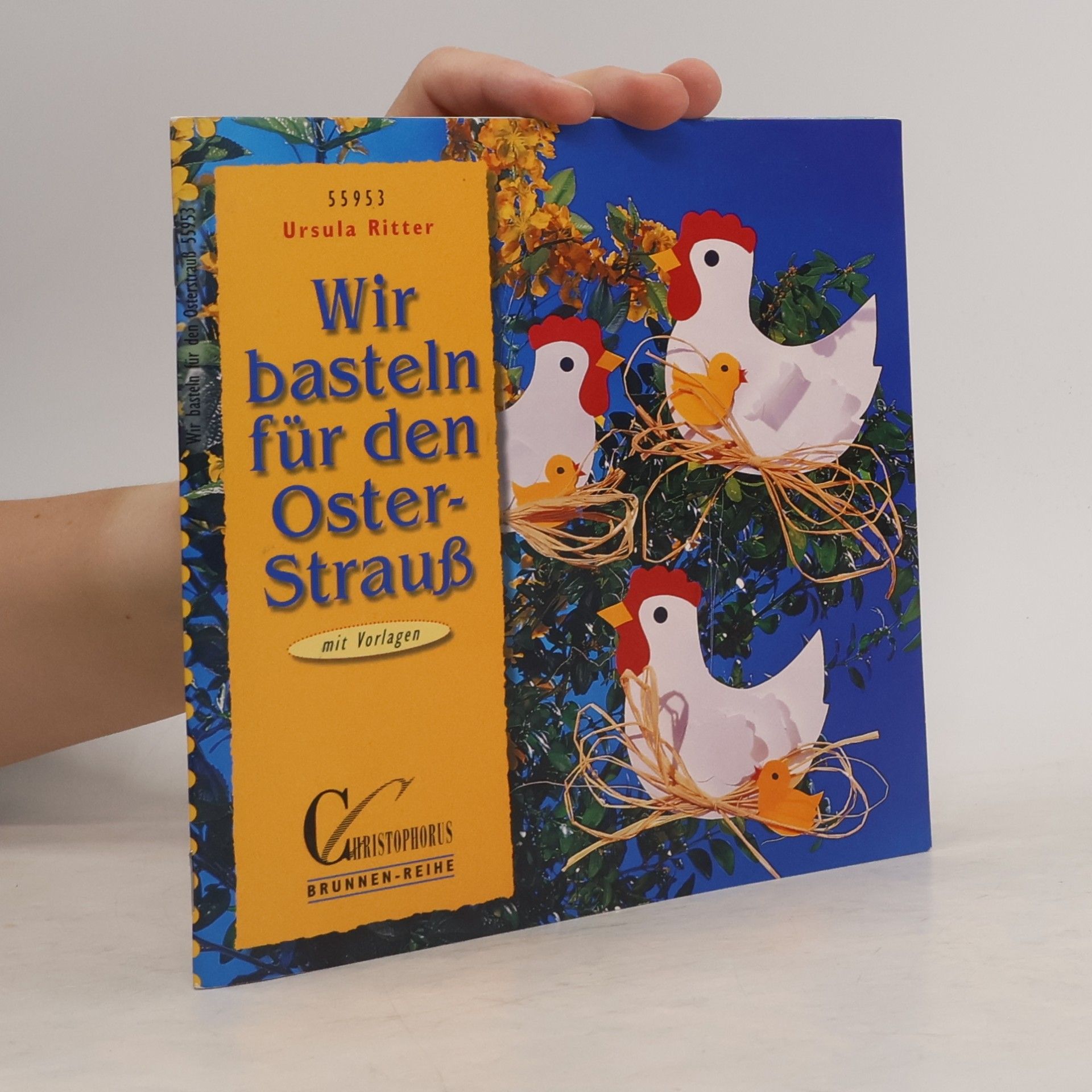 Collectif d'auteurs Wir basteln für den Osterstrauß ; [mit Vorlagen]