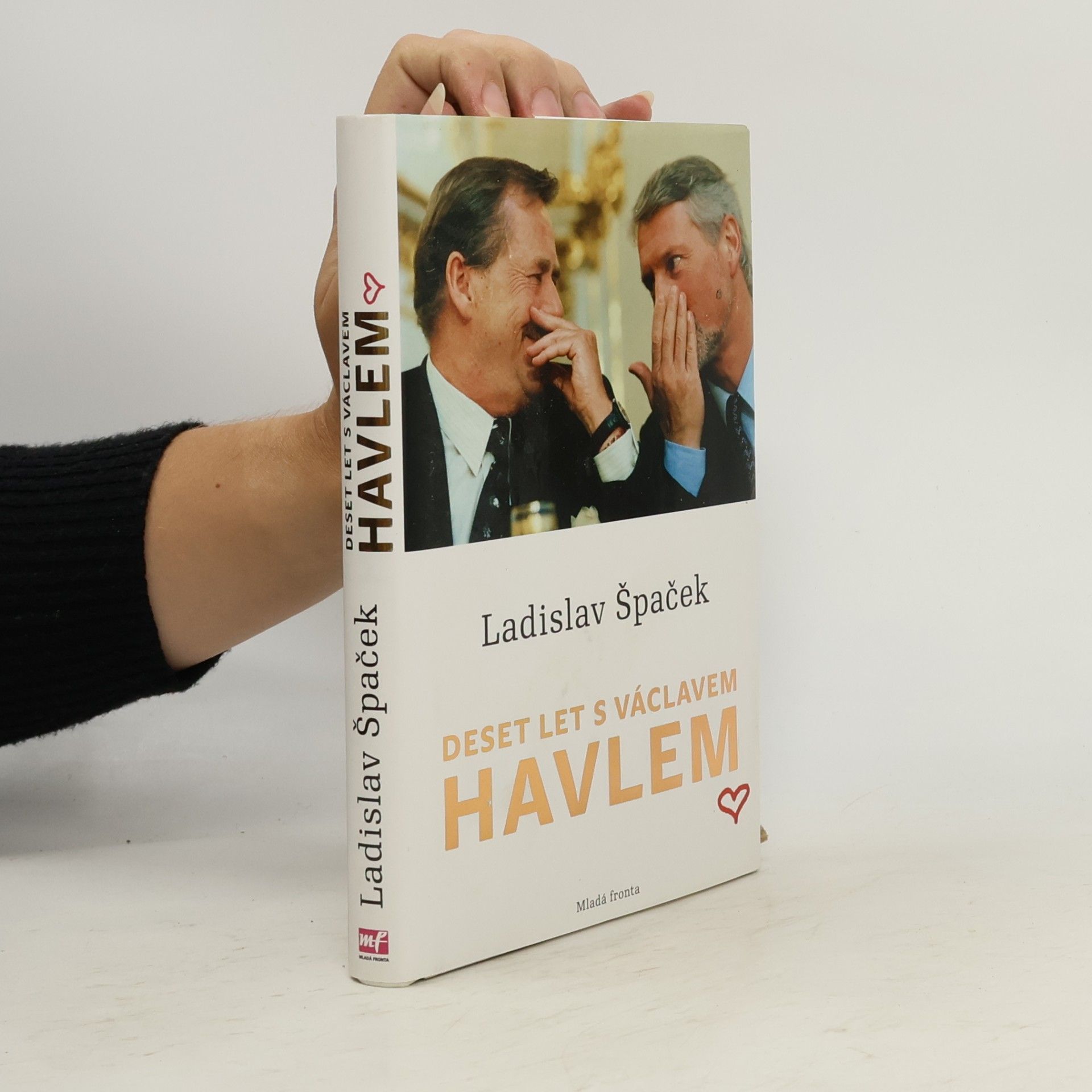 Ladislav Špaček Deset let s Václavem Havlem