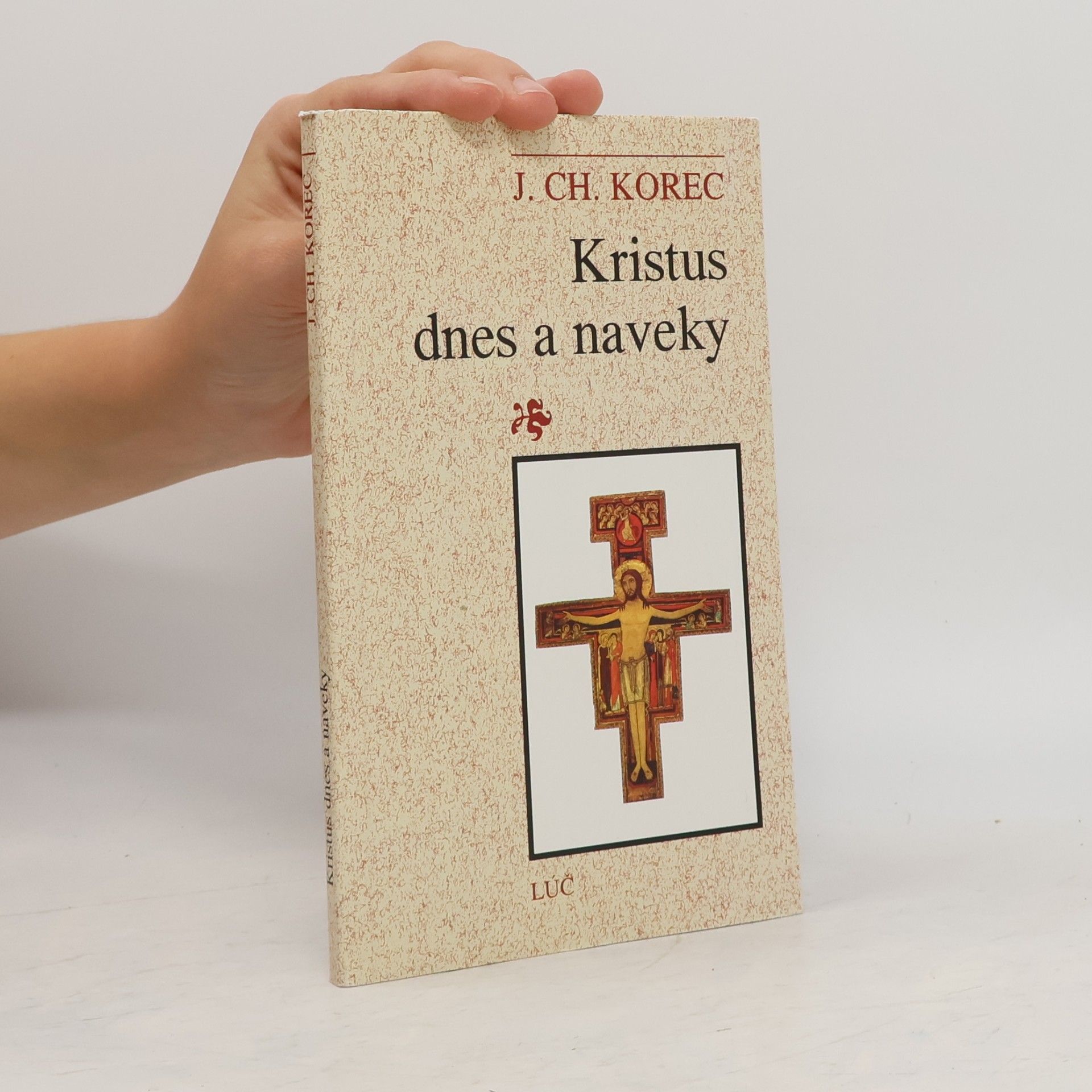 Ján Chryzostom Korec Kristus dnes a naveky
