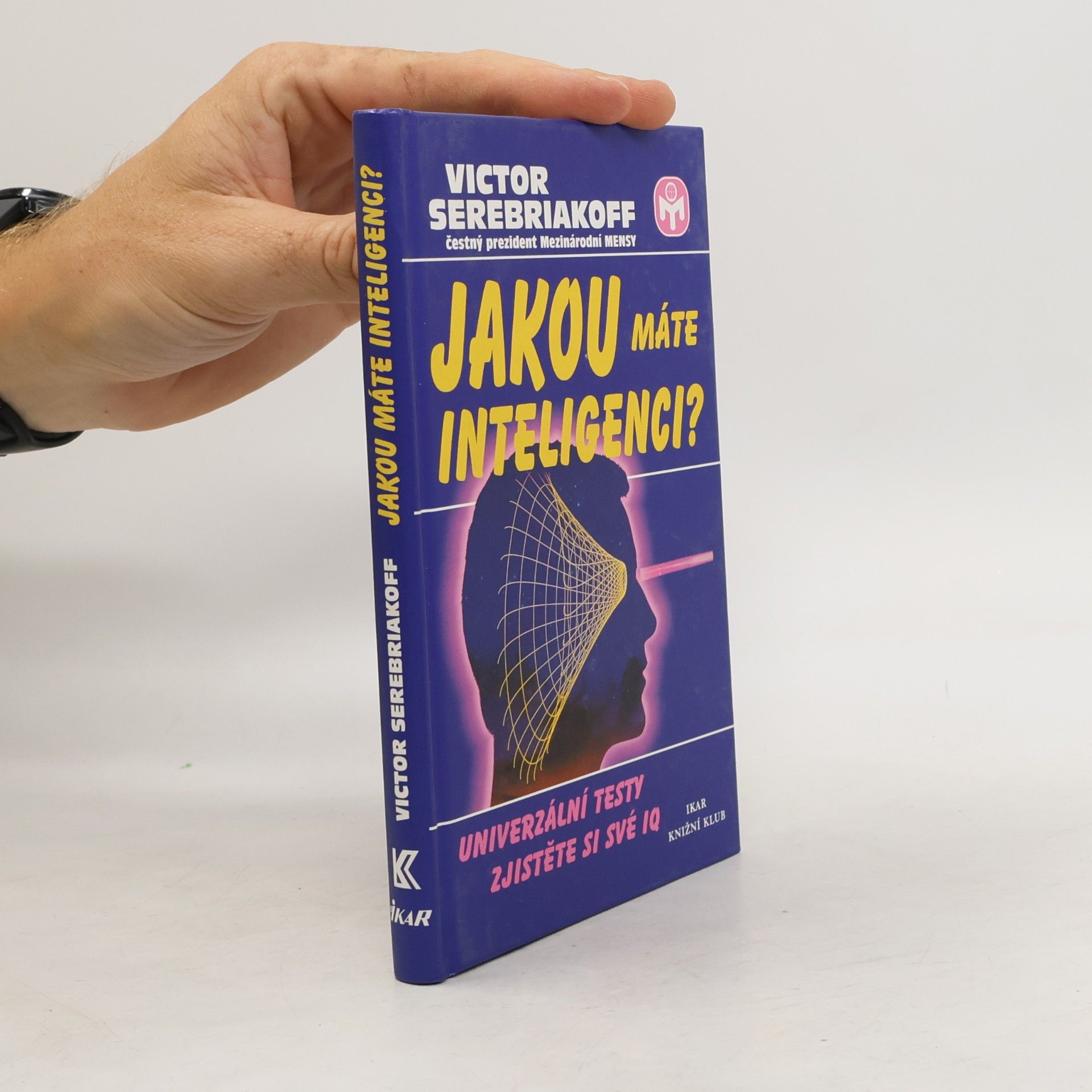 Victor Serebriakoff Jakou máte inteligenci?
