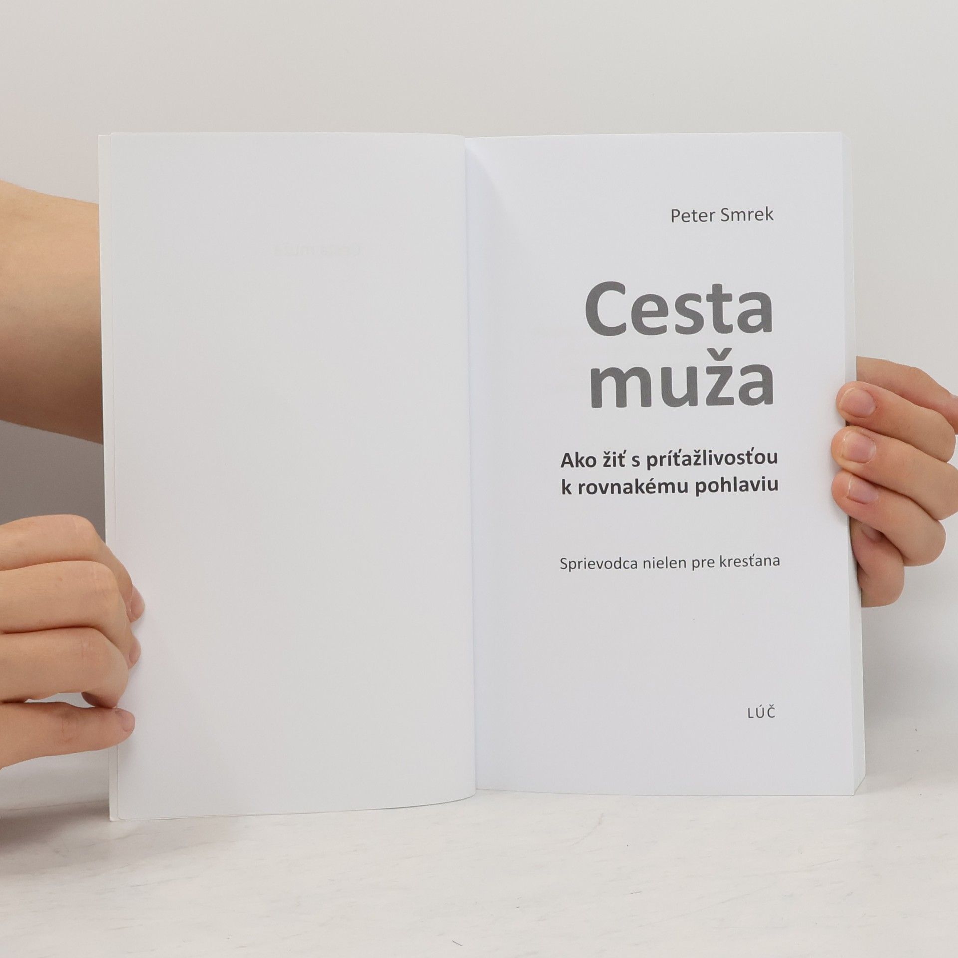 Peter Smrek Cesta muža. Ako žiť s príťažlivosťou k rovnakému pohlaviu