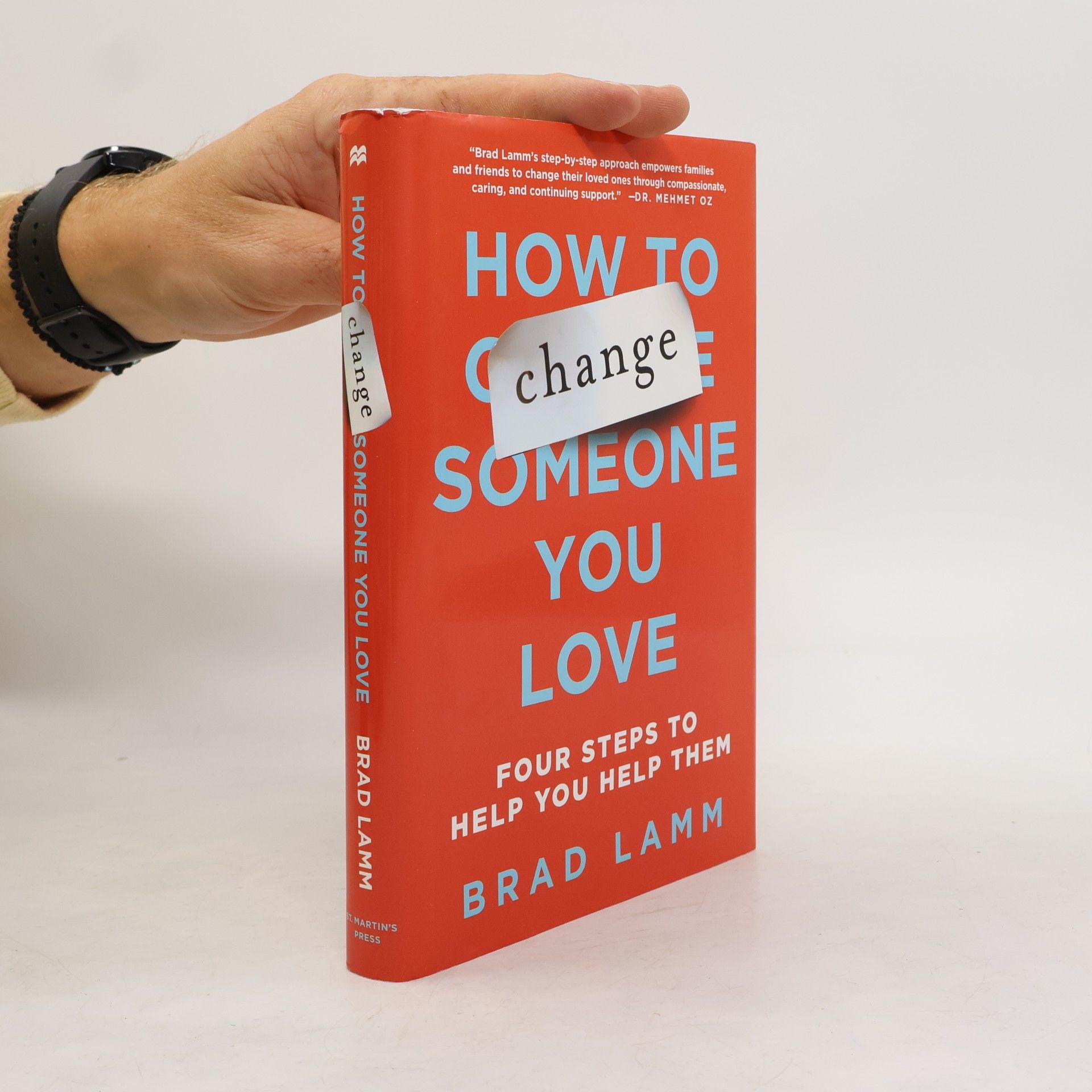 Brad Lamm How to Change Someone You Love