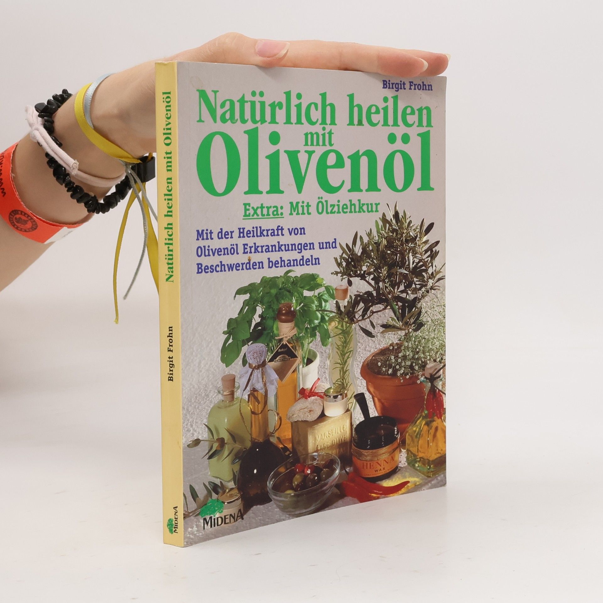 Brigit Frohn Natürlich heilen mit Olivenöl