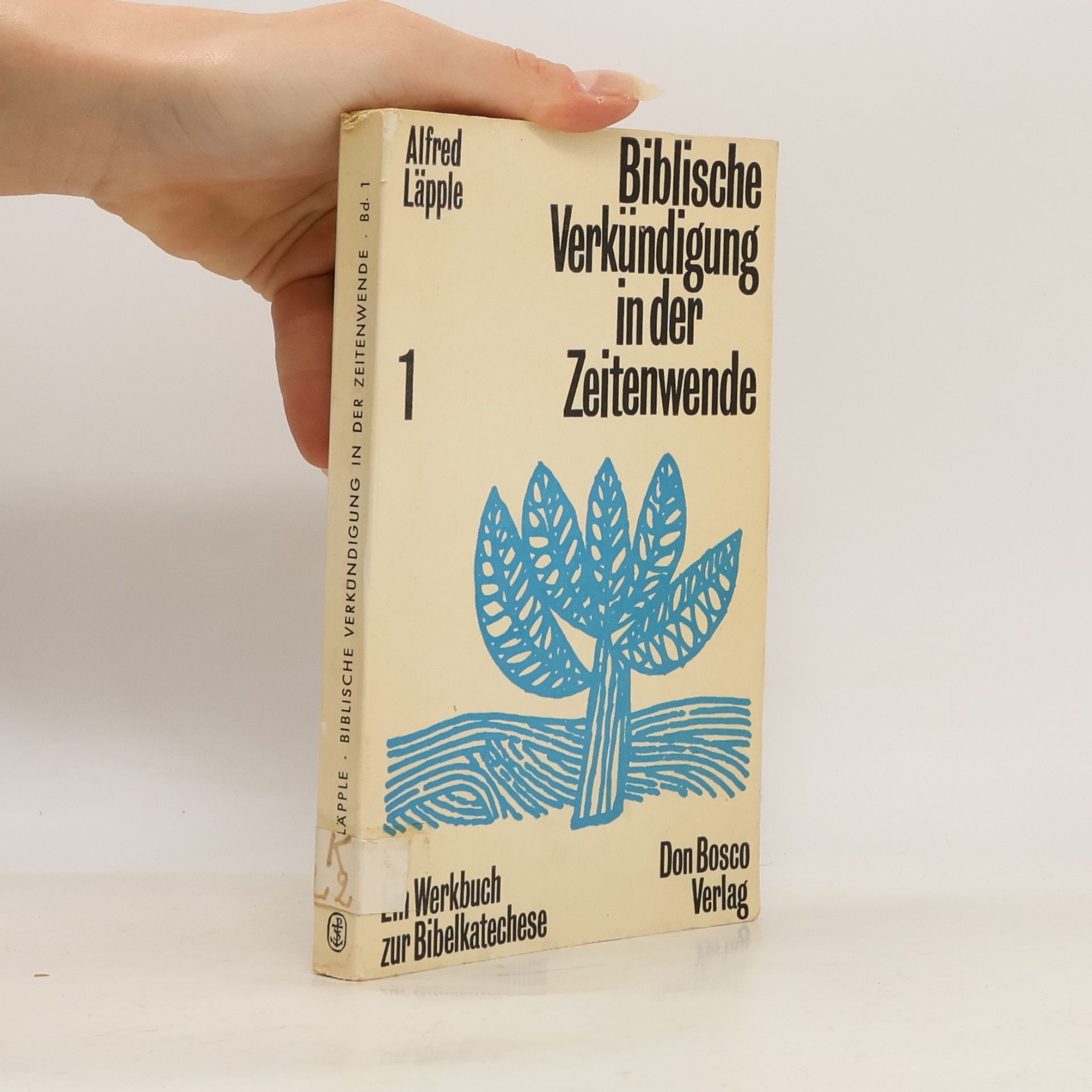 Alfred Läpple Biblische Verkündigung in der Zeitenwende 1