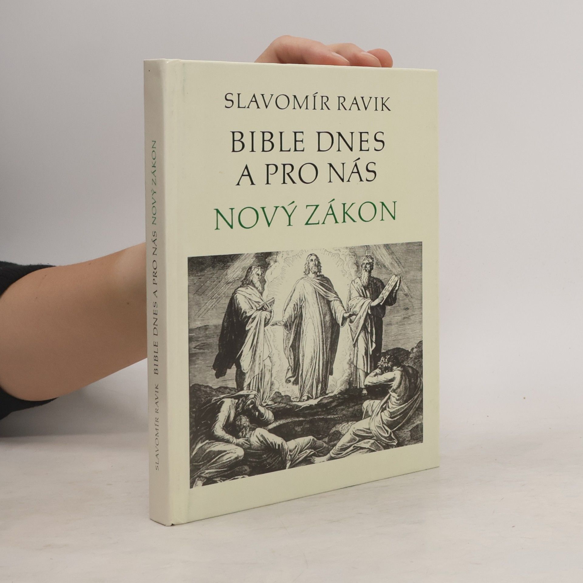 Slavomír Ravik Bible dnes a pro nás. Nový zákon