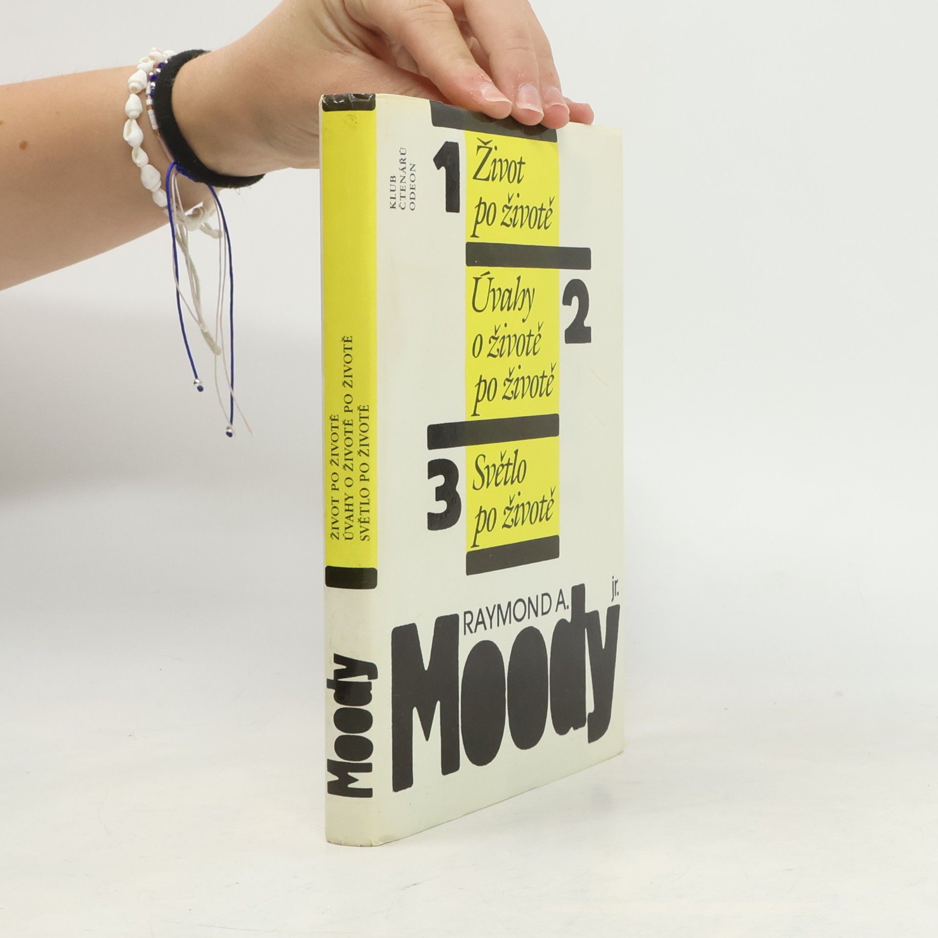 Raymond A. Moody Život po životě. Úvahy o životě po životě. Světlo po životě