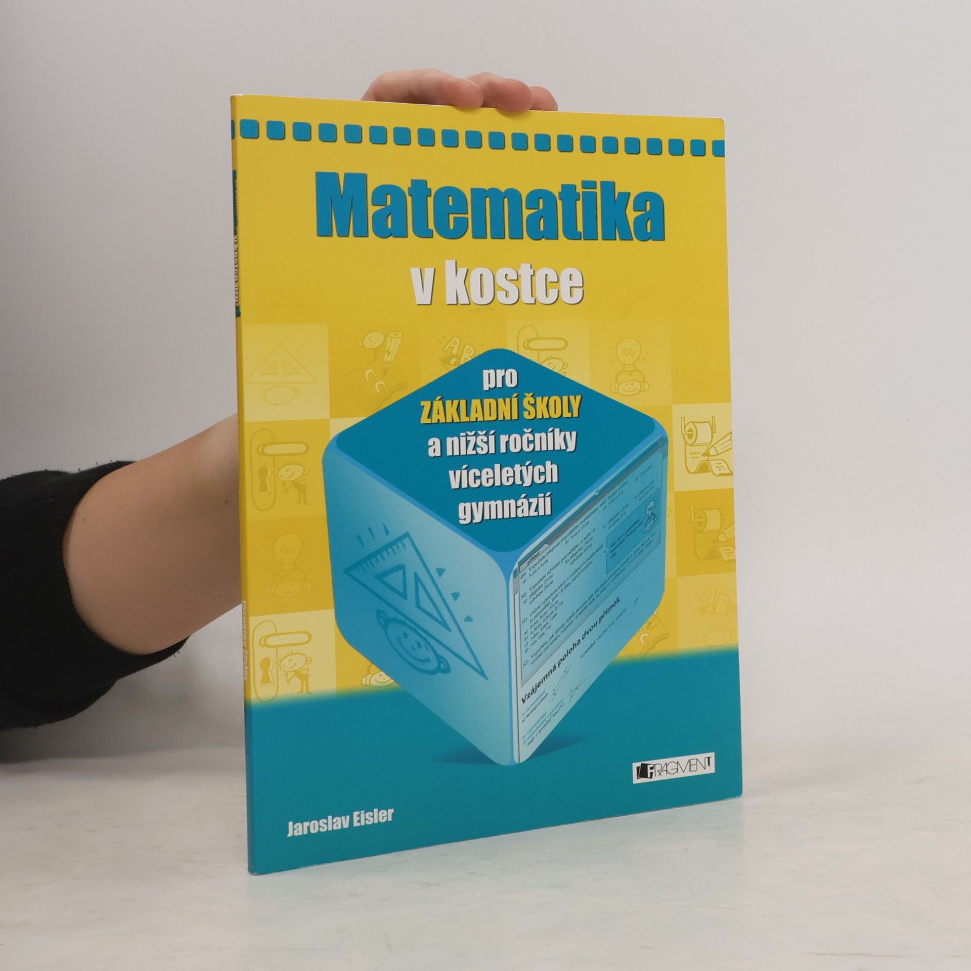 Jaroslav Eisler Matematika v kostce : pro základní školy a nižší ročníky víceletých gymnázií
