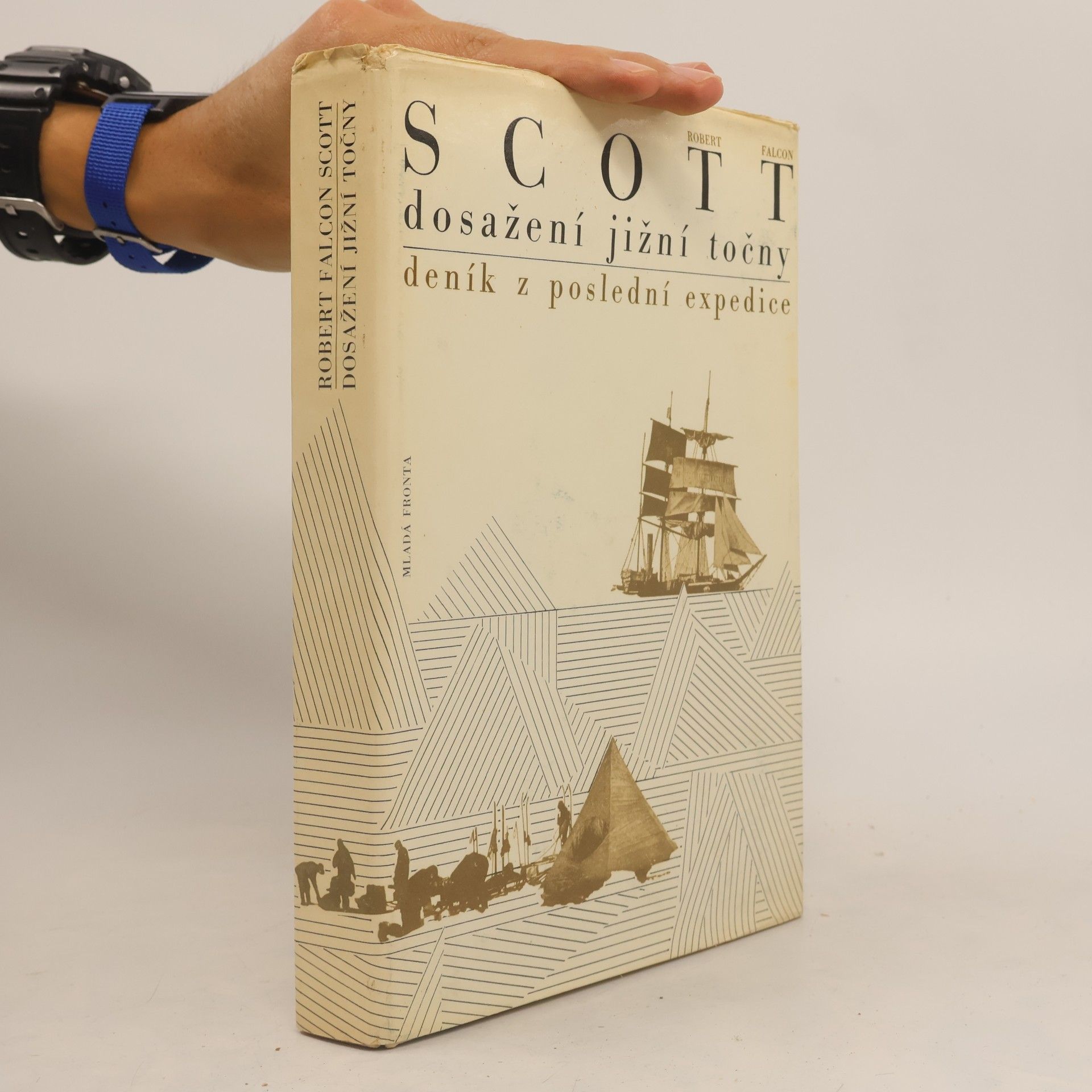 Robert Falcon Scott Dosažení jižní točny. Deník z poslední expedice