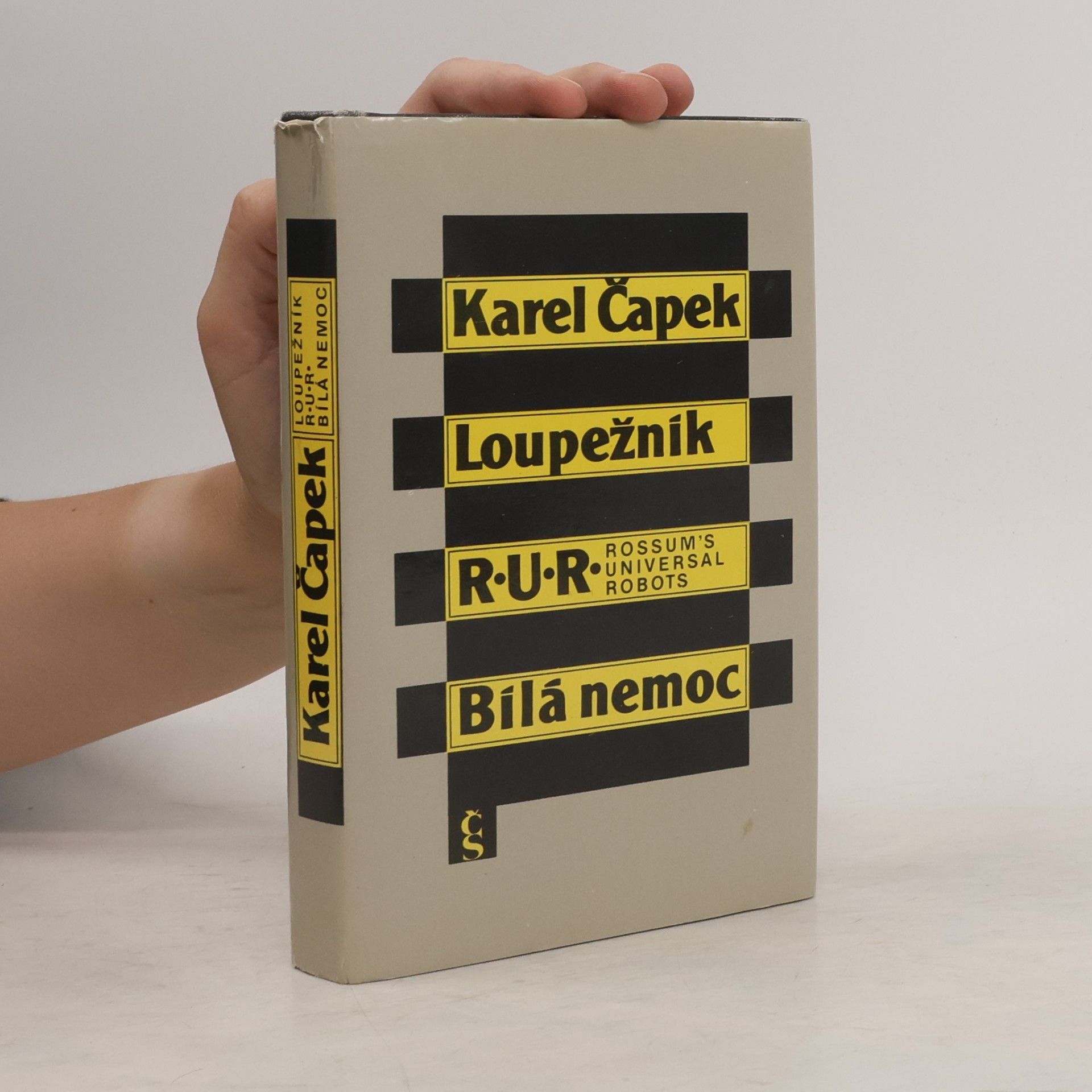 Karel Čapek Loupežník. R.U.R. Bílá nemoc