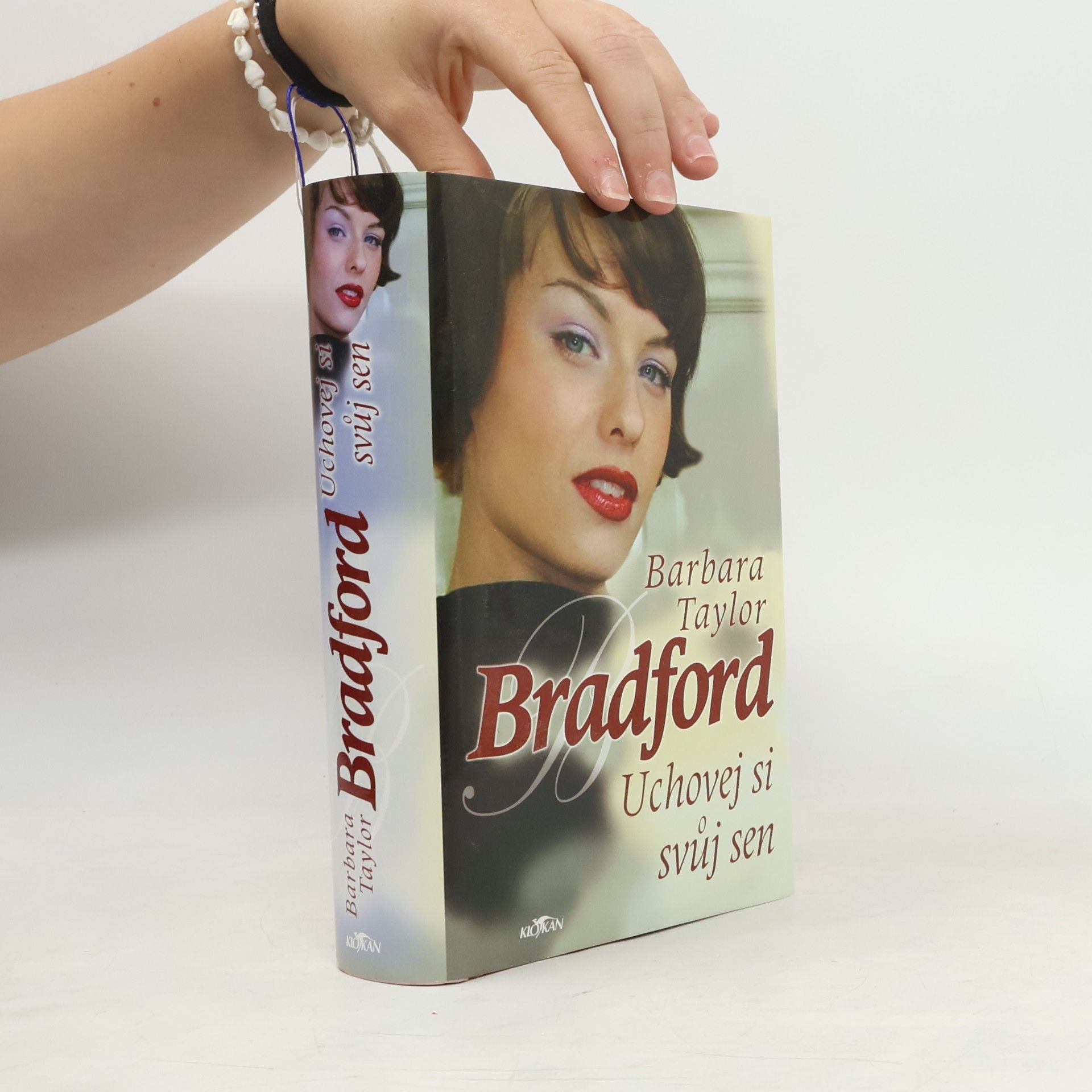 Barbara Taylor Bradford Uchovej si svůj sen