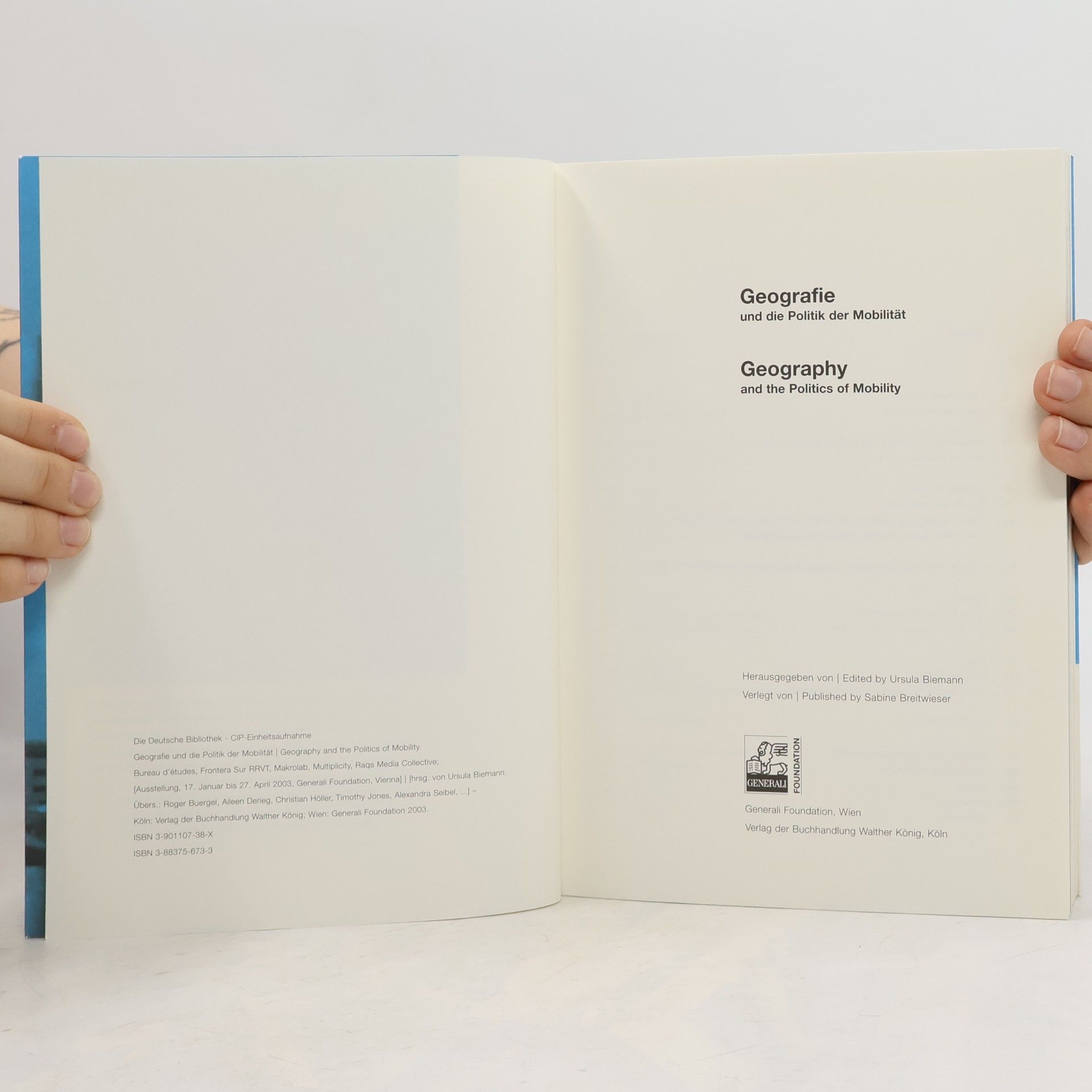 Ursula Biemann Geografie und die Politik der Mobilität / Geography and the Politics of Mobility: Generali Foundation, Wien, 17.01. - 27.04. 2003
