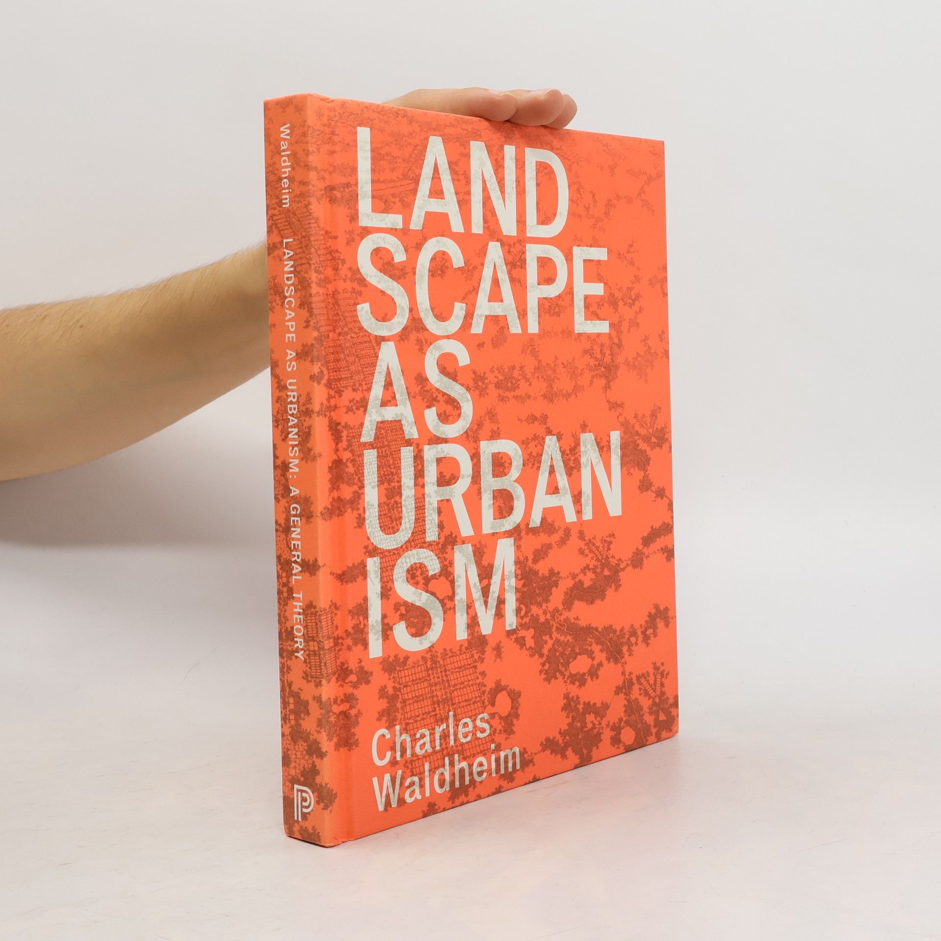 Charles Waldheim Landscape as Urbanism