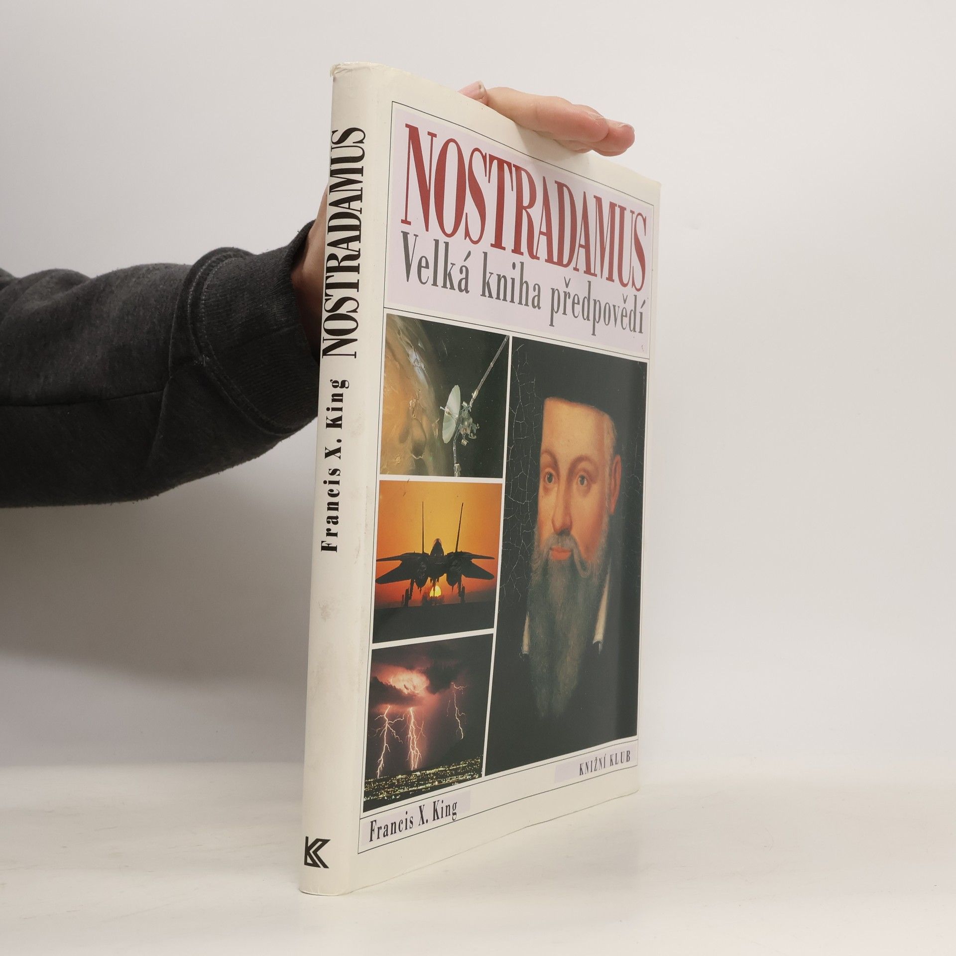 Francis X. King Nostradamus. Velká kniha předpovědí
