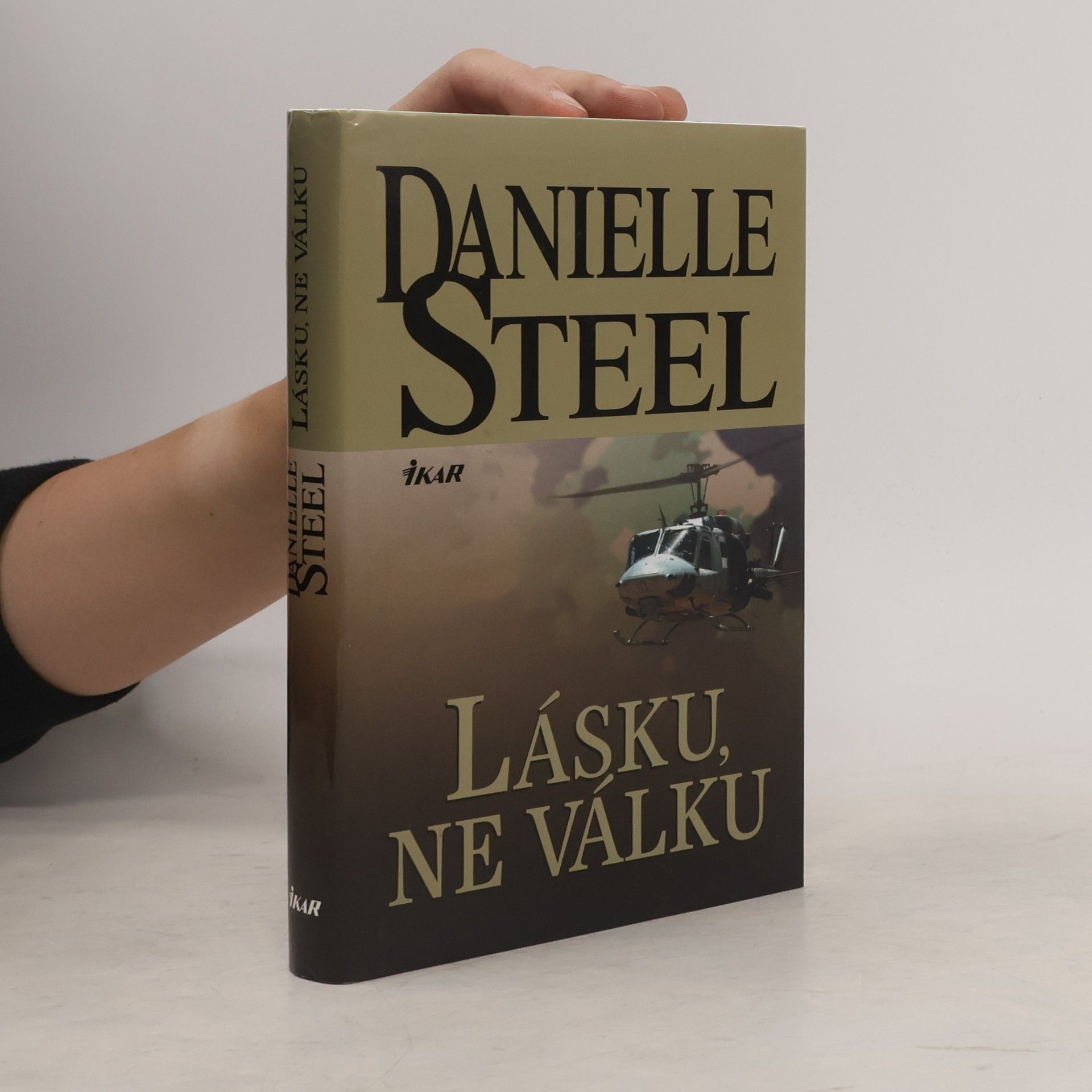 Danielle Steel Lásku, ne válku