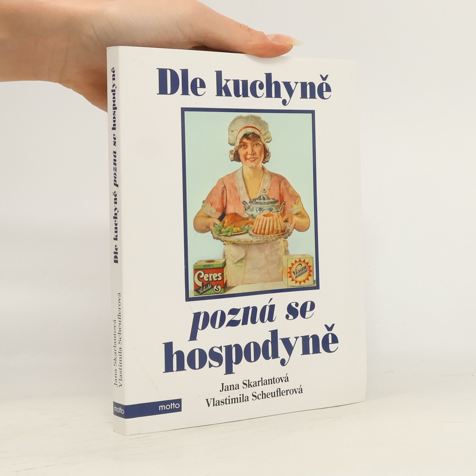 Vlasta Scheuflerová Dle kuchyně pozná se hospodyně
