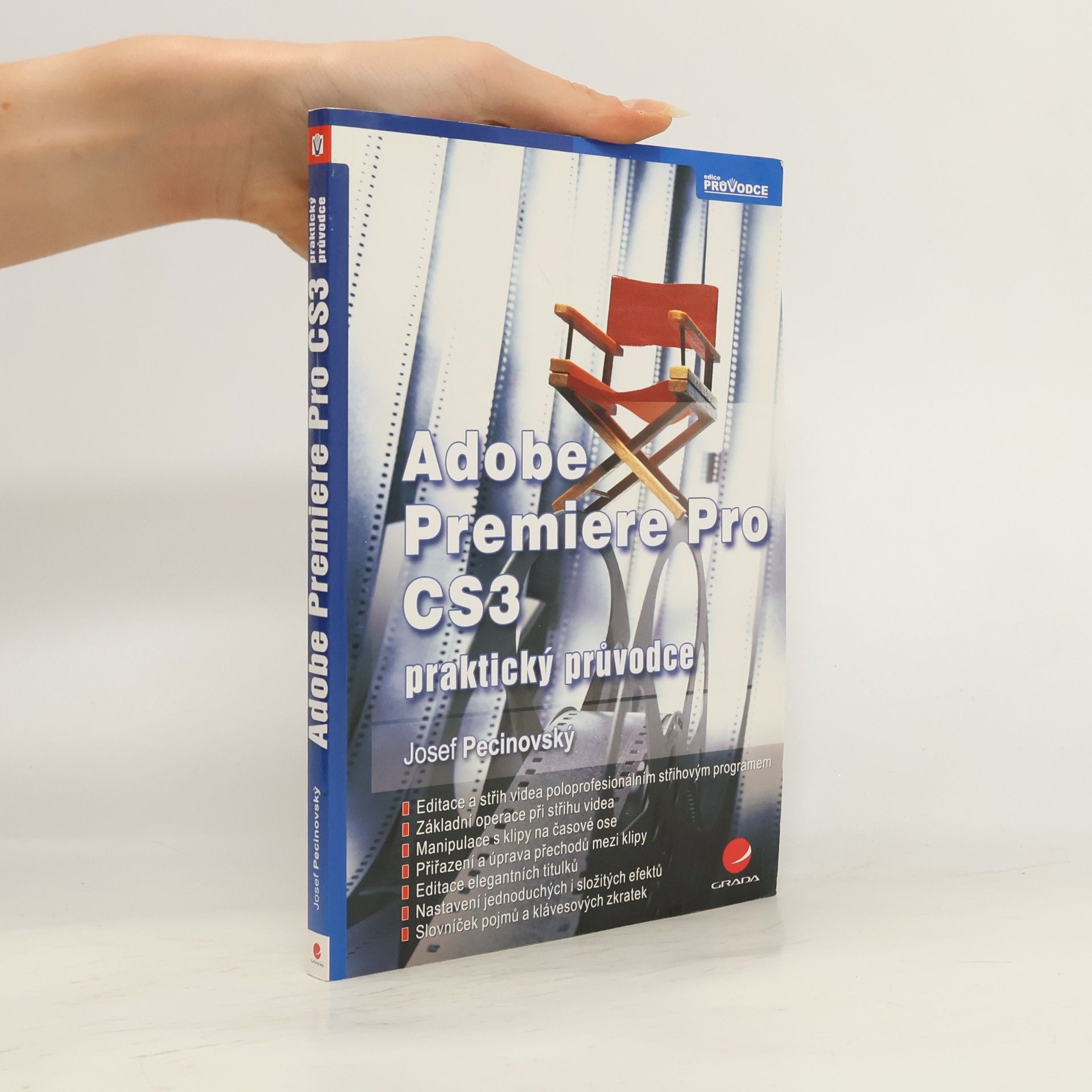Josef Pecinovský Adobe Premiere Pro CS3. Praktický průvodce