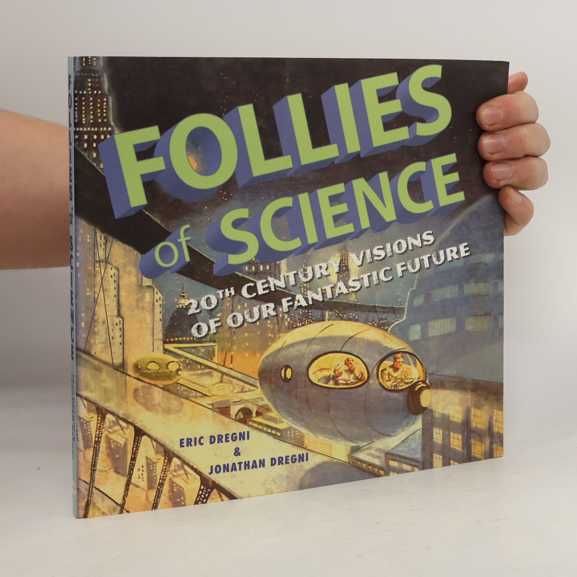 John Dregni Follies of Science
