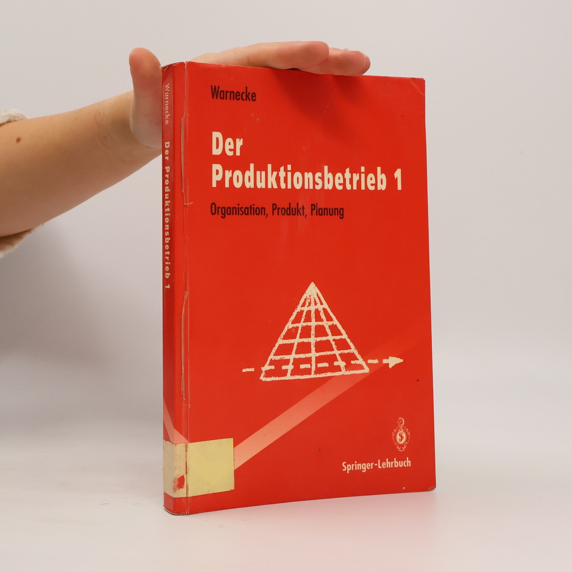 Hans J. Warnecke Springer-Lehrbuch - 1: Der Produktionsbetrieb