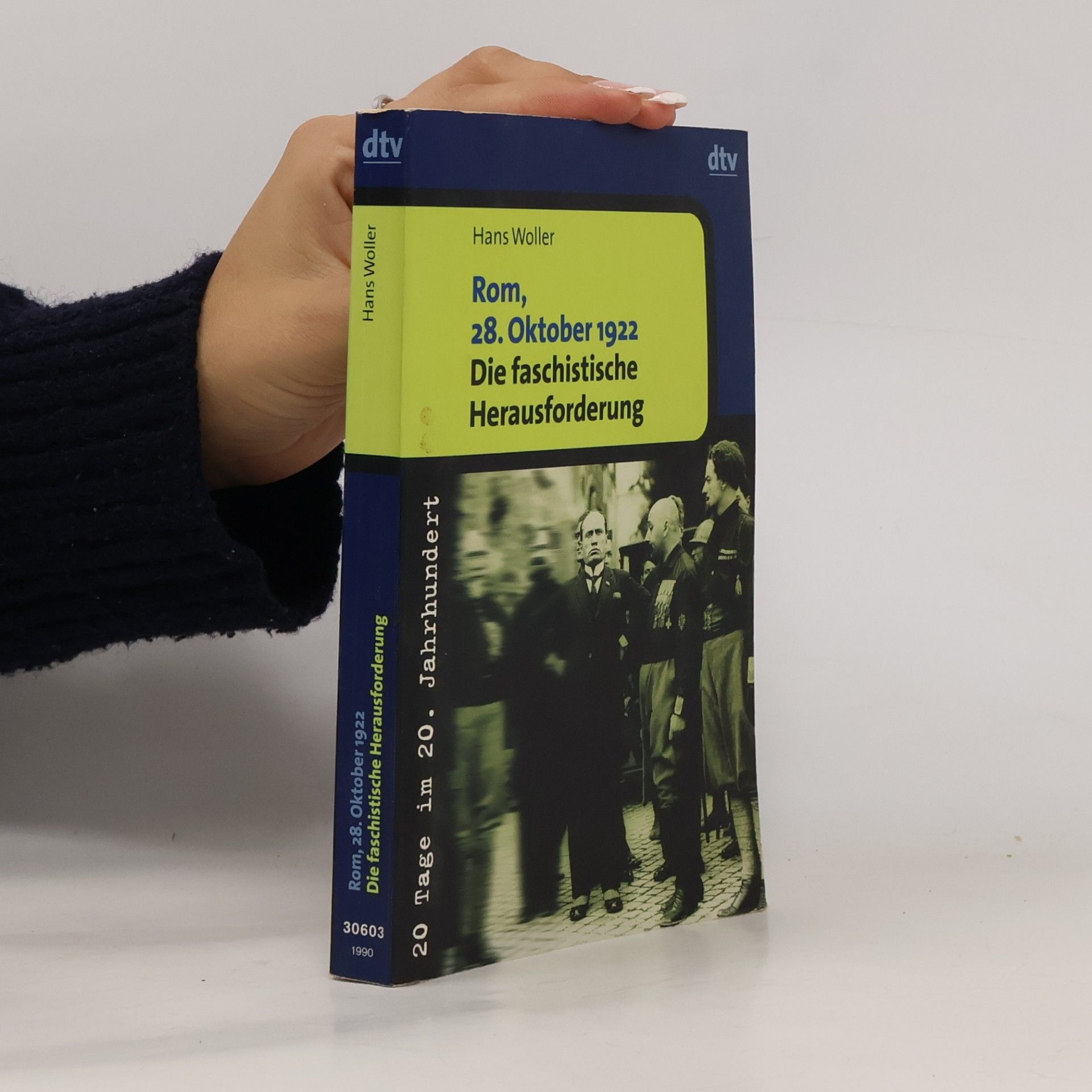 Hans Woller Rom, 28. Oktober 1922 - die faschistische Herausforderung