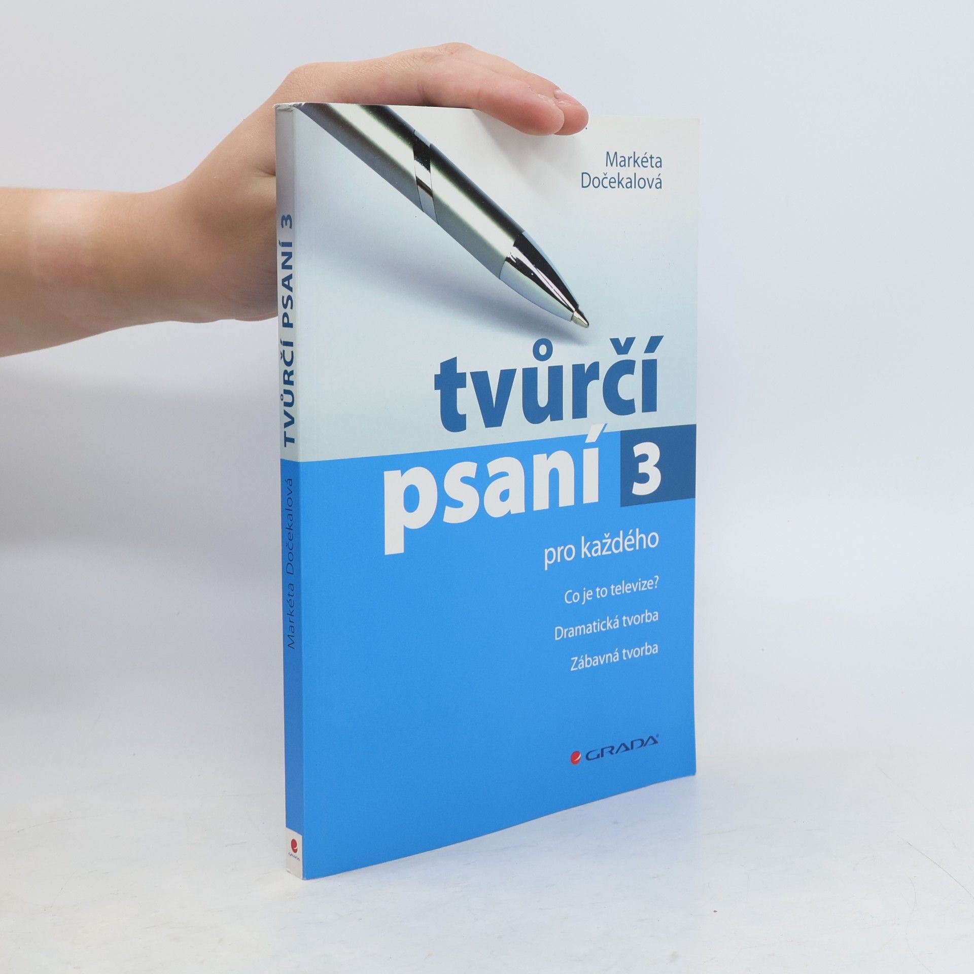 Markéta Dočekalová Tvůrčí psaní pro každého 3. Co je to televize?, dramatická tvorba, zábavná tvorba