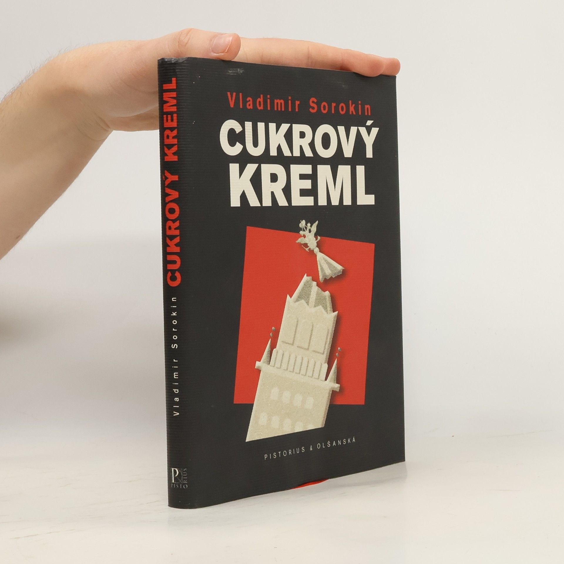 Vladimir Sorokin Cukrový Kreml