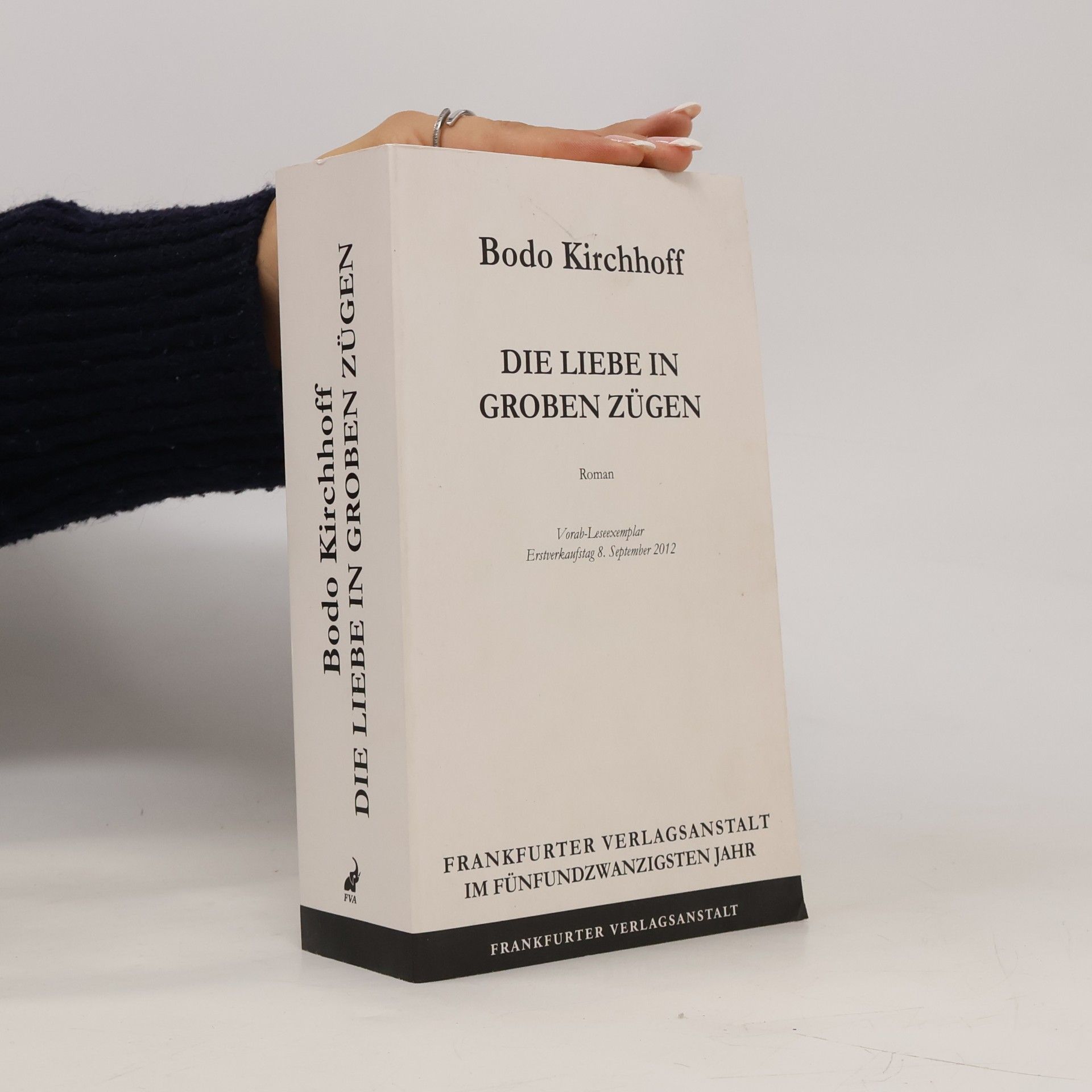 Bodo Kirchhoff Die Liebe in groben Zügen