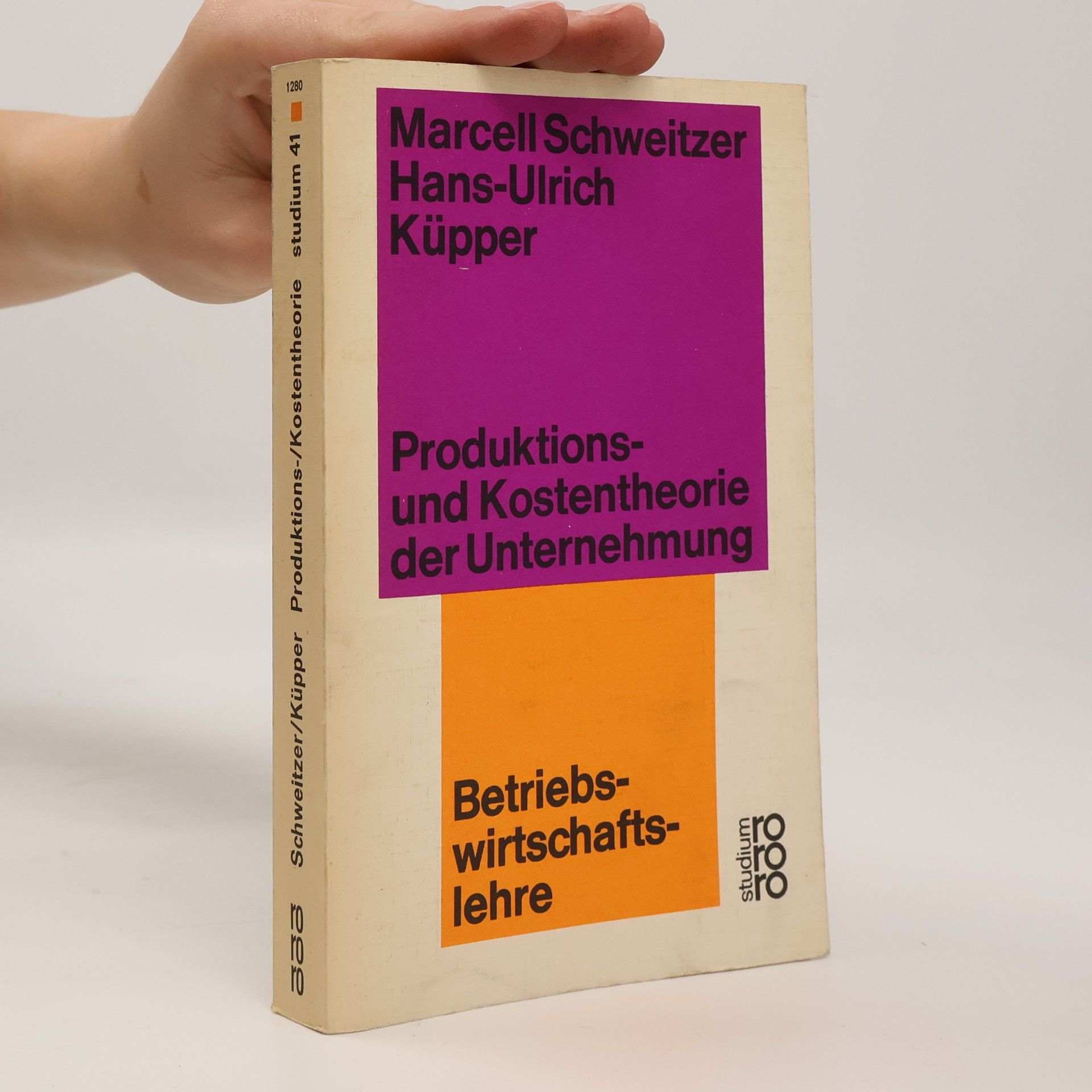 Marcell Schweitzer Produktions- und Kostentheorie der Unternehmung