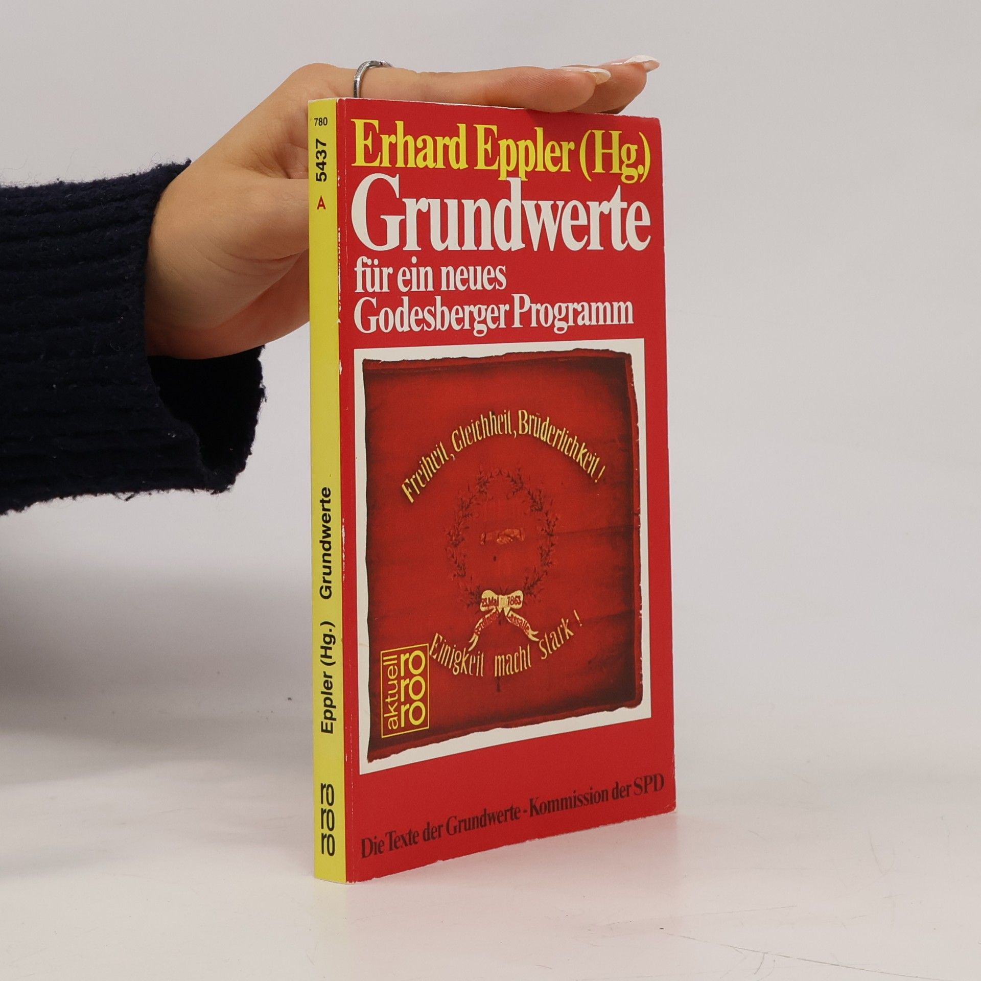 Sozialdemokratische Partei Deutschlands. Grundwerte-Kommission. rororo aktuell: Grundwerte für ein neues Godesberger Programm