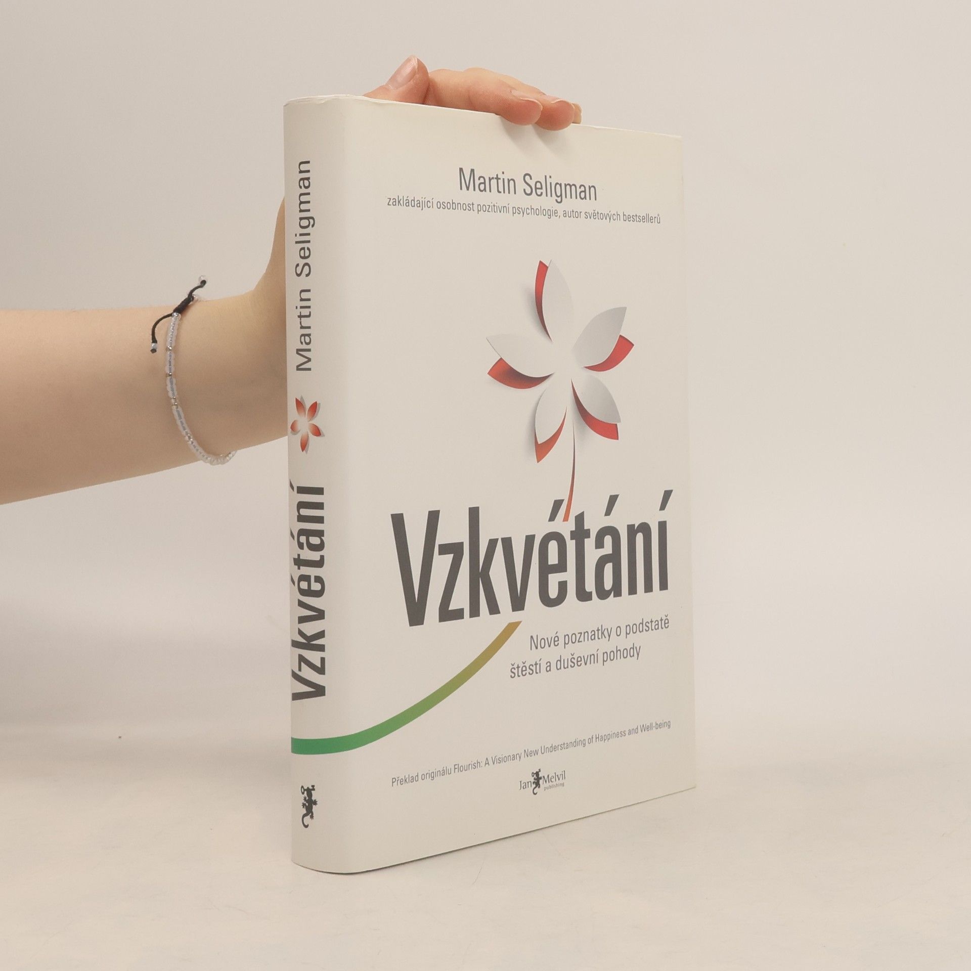 Martin Seligman Vzkvétání. Nové poznatky o podstatě štěstí a duševní pohody
