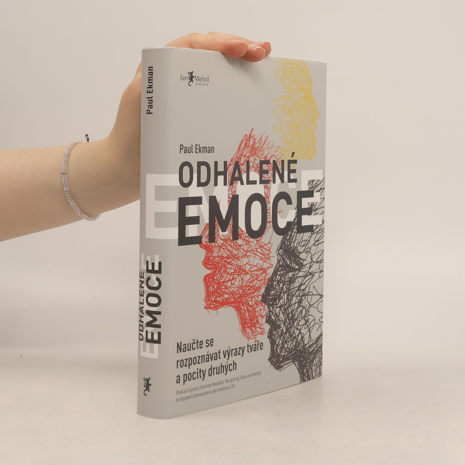 Paul Ekman Odhalené emoce: Naučte se rozpoznávat výrazy tváře a pocity druhých