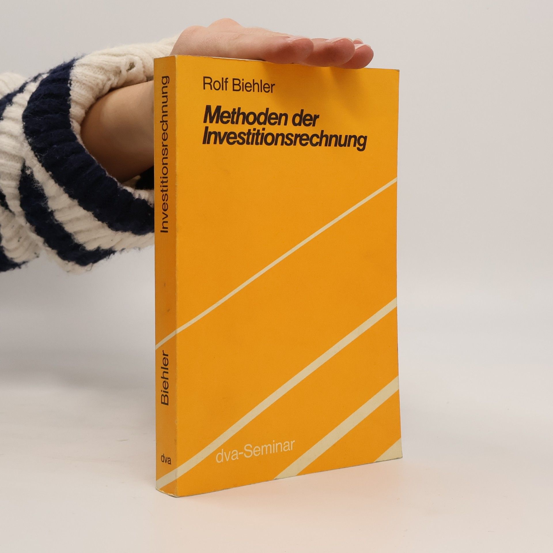 Rolf Biehler DVA-Seminar: Methoden der Investitionsrechnung