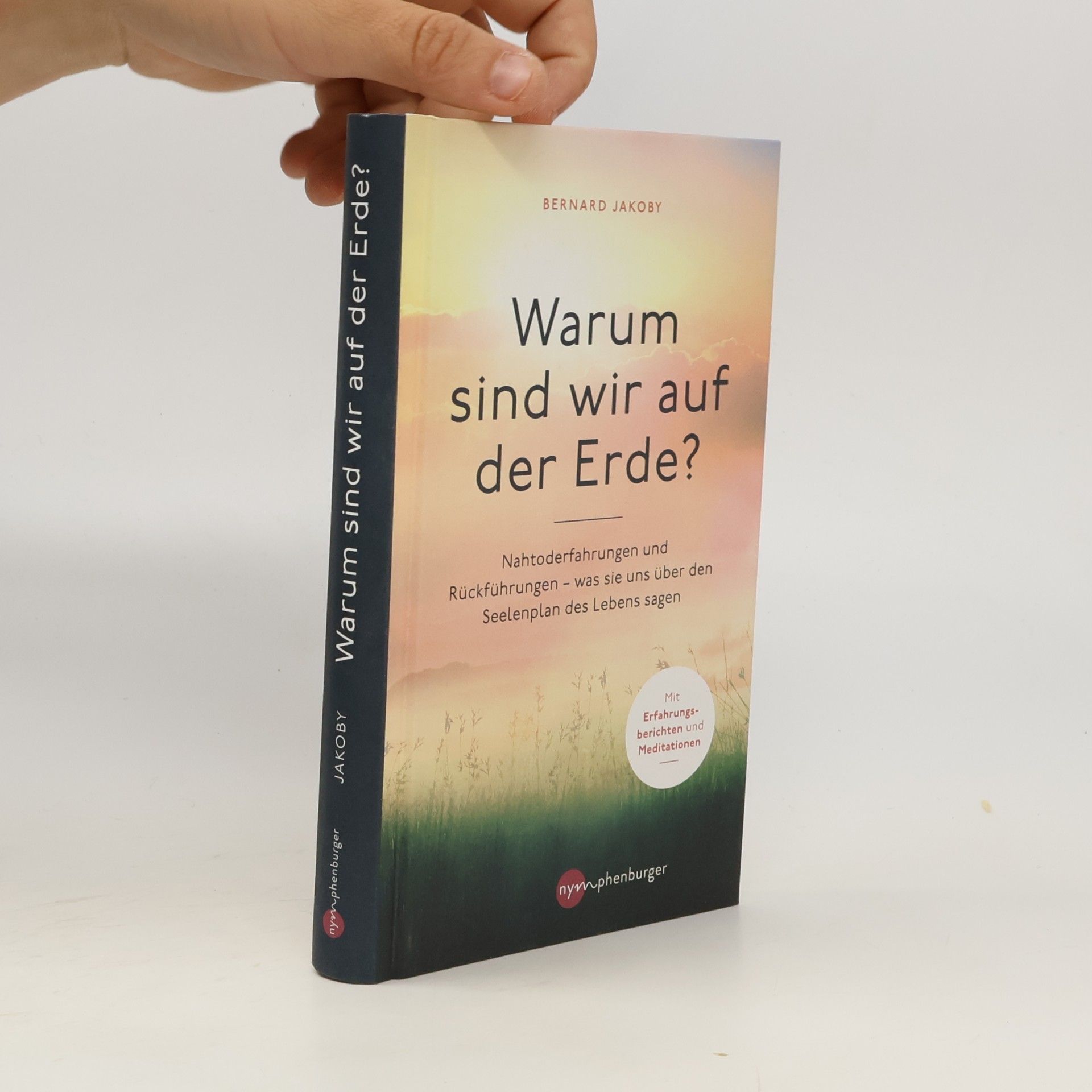 Bernard Jakoby Warum sind wir auf der Erde?