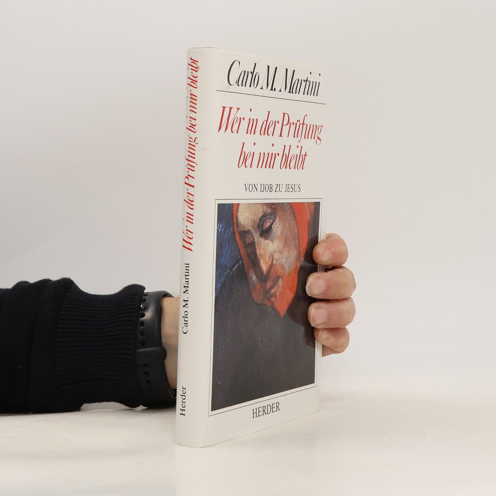 Carlo Maria Martini Wer in der Prüfung bei mir bleibt