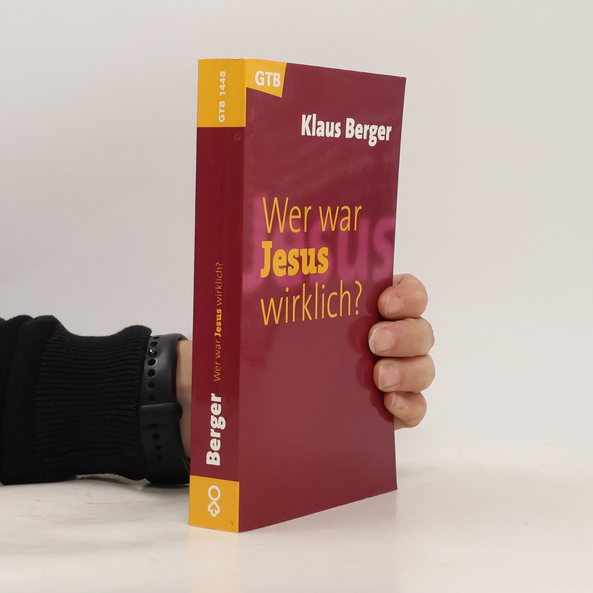 Klaus R. Berger Wer war Jesus wirklich?