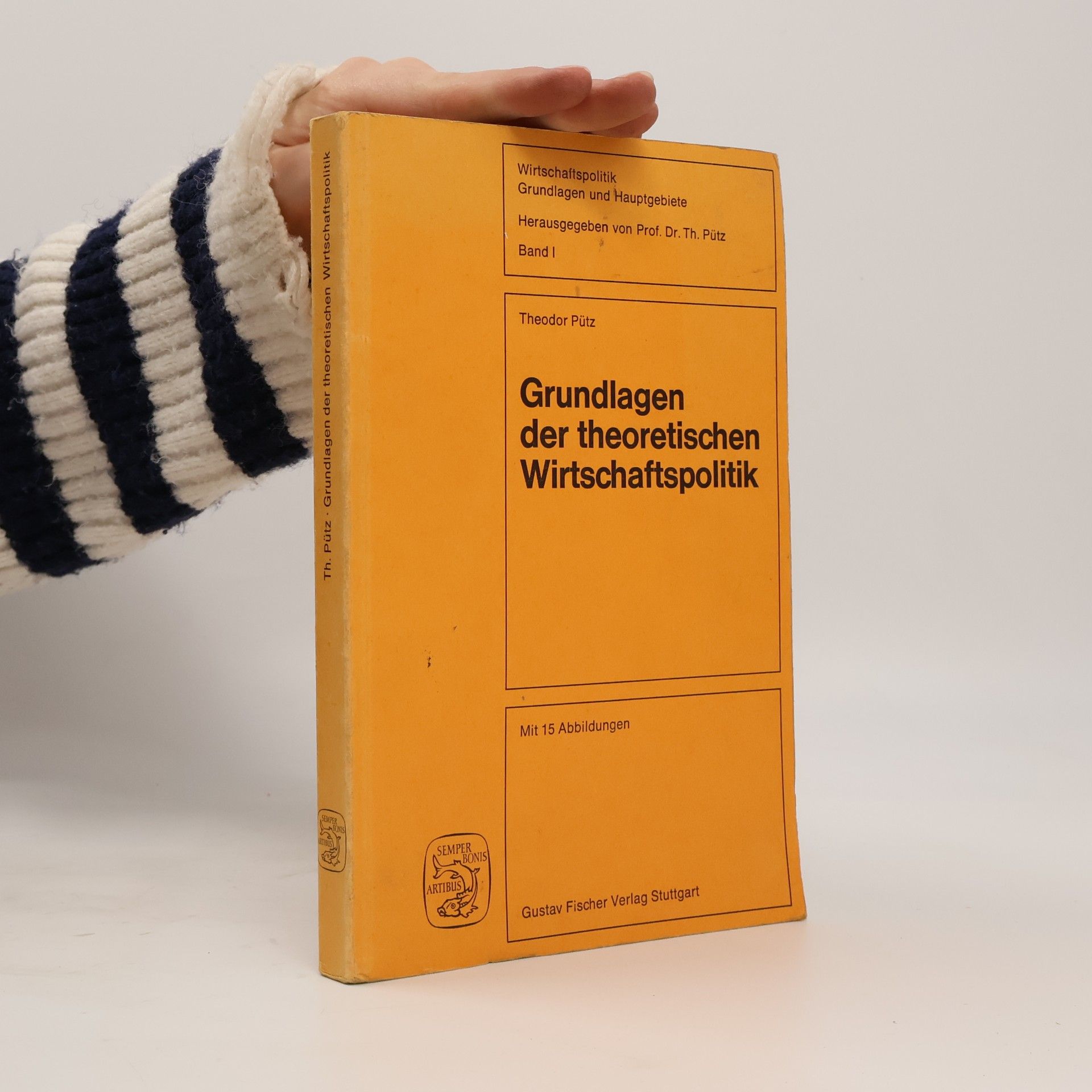 Wirtschaftspolitik: Grundlagen und Hauptgebiete - 1: Grundlagen der theoretischen Wirtschaftspolitik