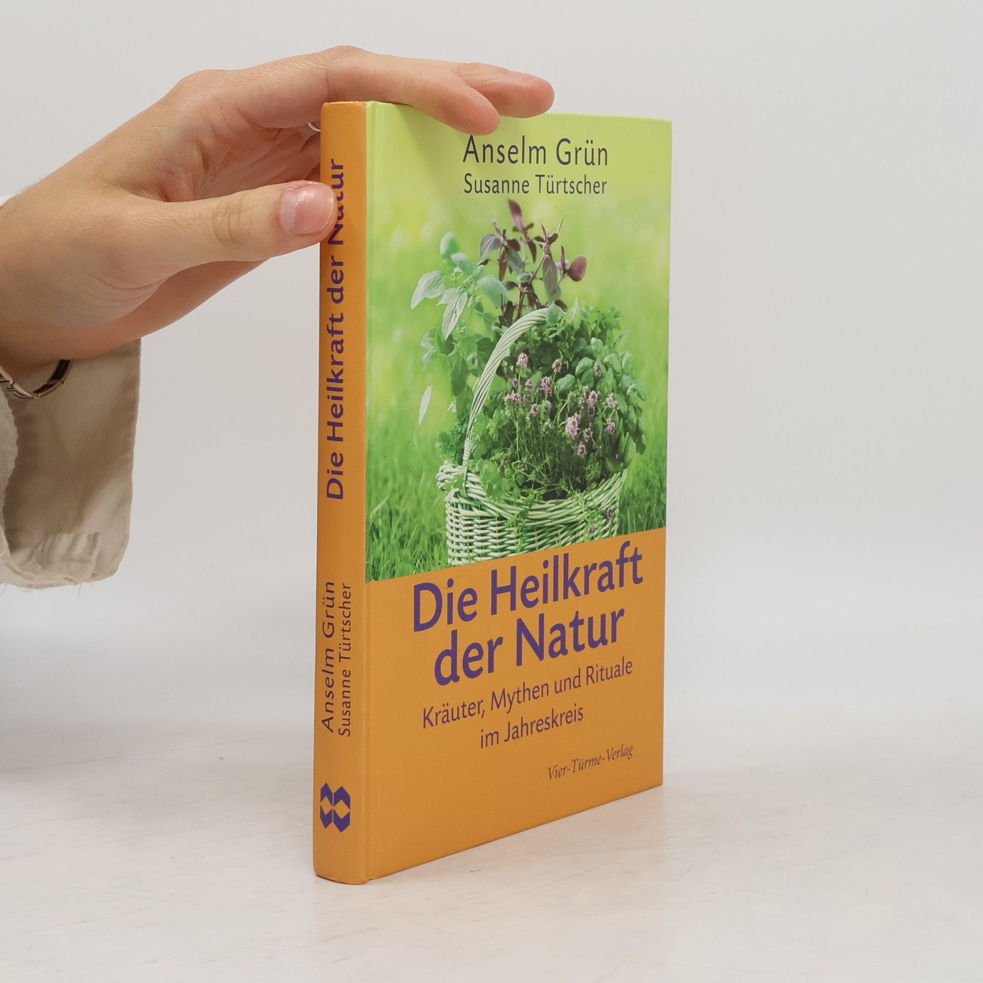 Anselm Grün Die Heilkraft der Natur